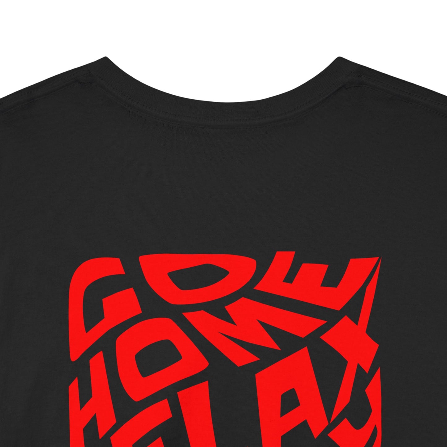 Go home relax stay in shirt, Cozy Everyday Shirt, Relaxed Wear, Perfect Gift for Friends, Casual Style Tee for Fun Celebrations