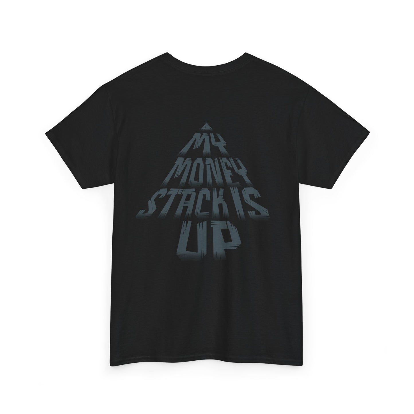 My Money Stack is up shirt Money Statement shirt Casual Style, Gift Idea, Streetwear, Birthday Celebration