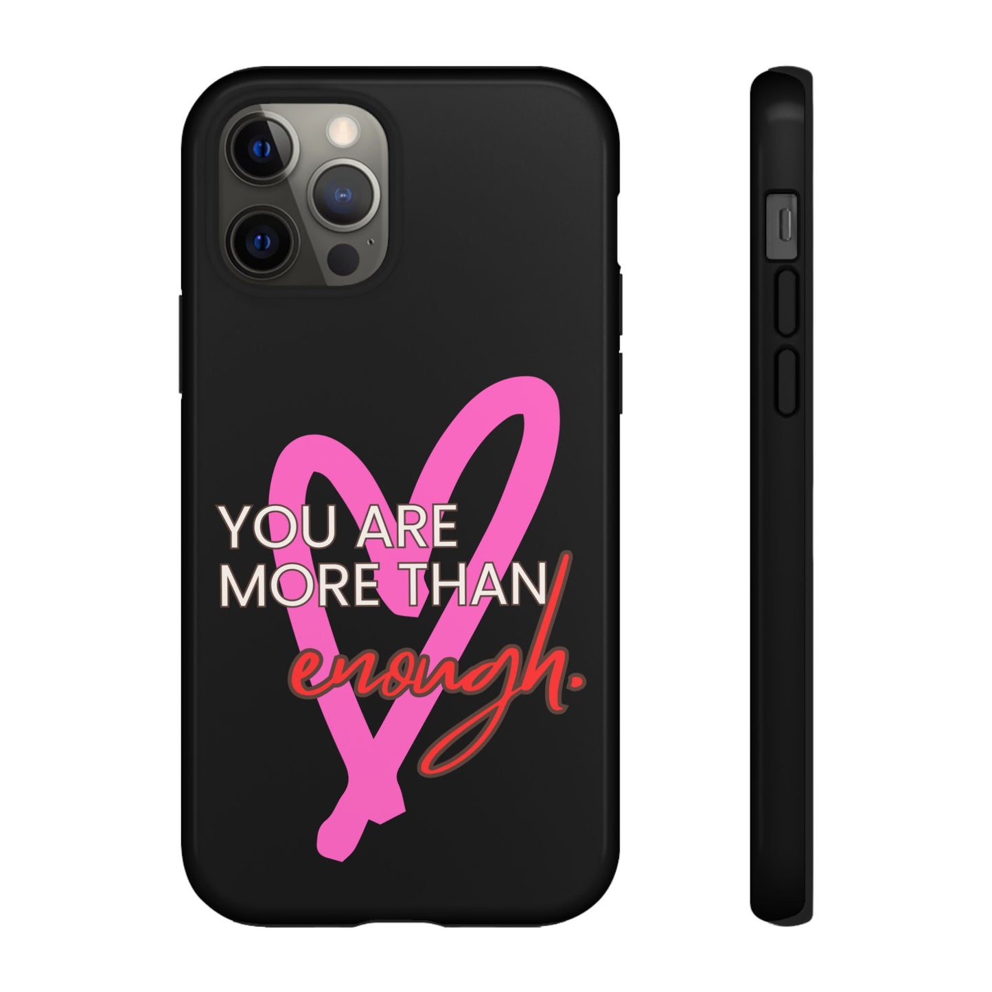 You are more than enough black phone case cute phone case gift, phone case for her
