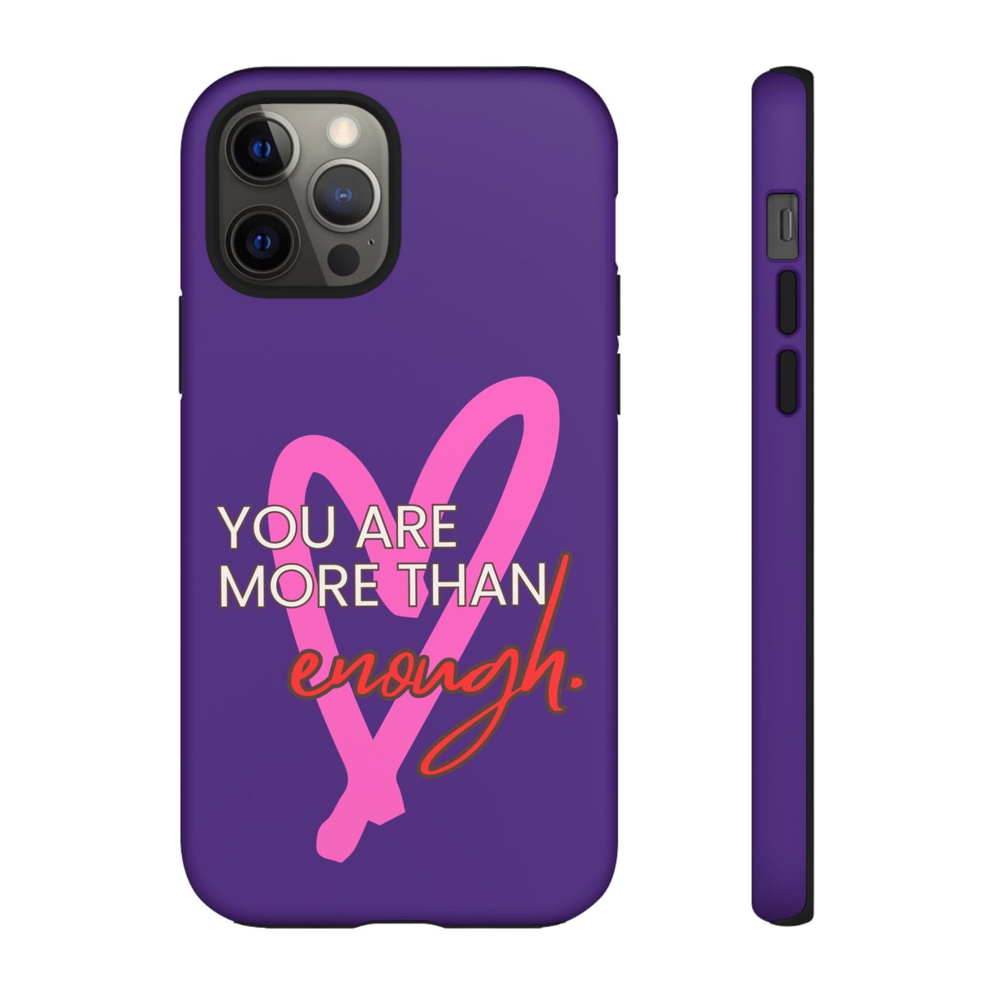 You are more than enough purple phone case, cute phone case gift