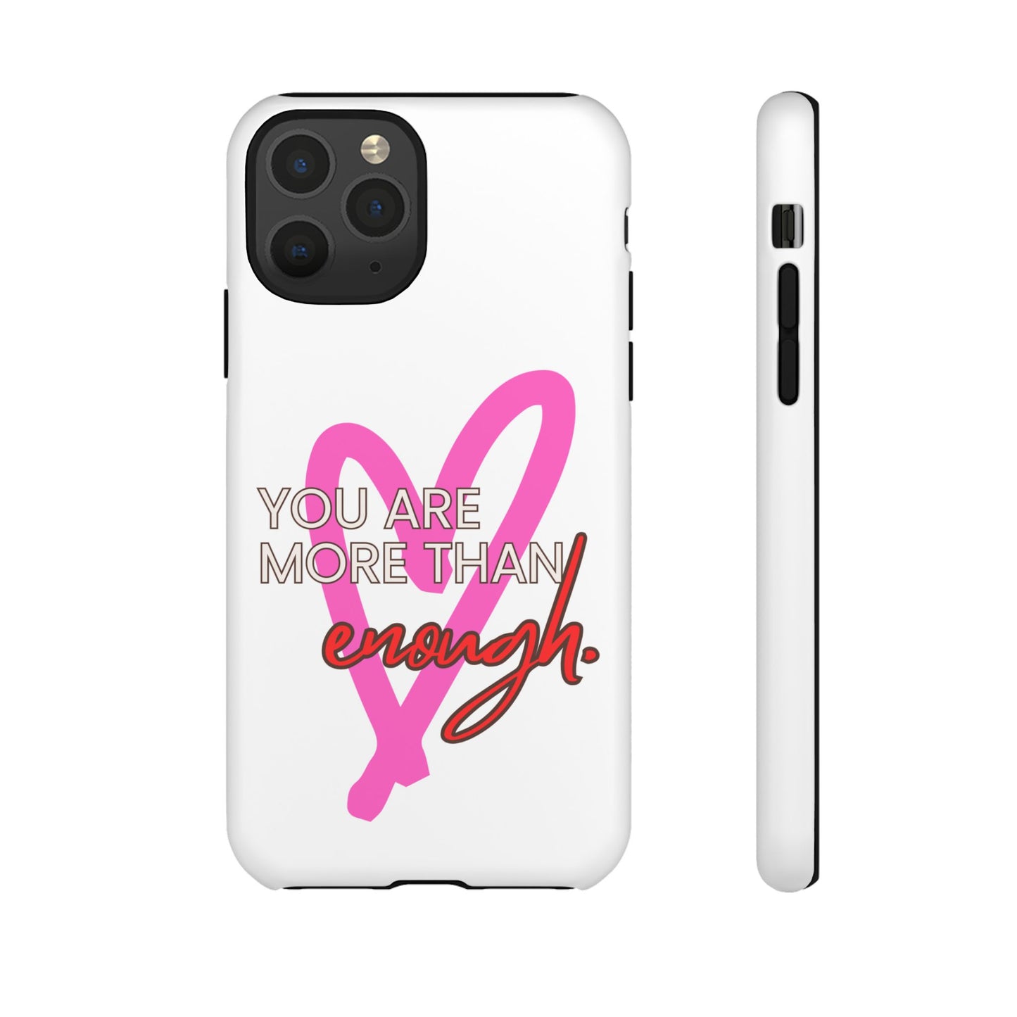 You are more than enough phone case cute phone case gift for iPhone Samsung Galaxy Google pixel
