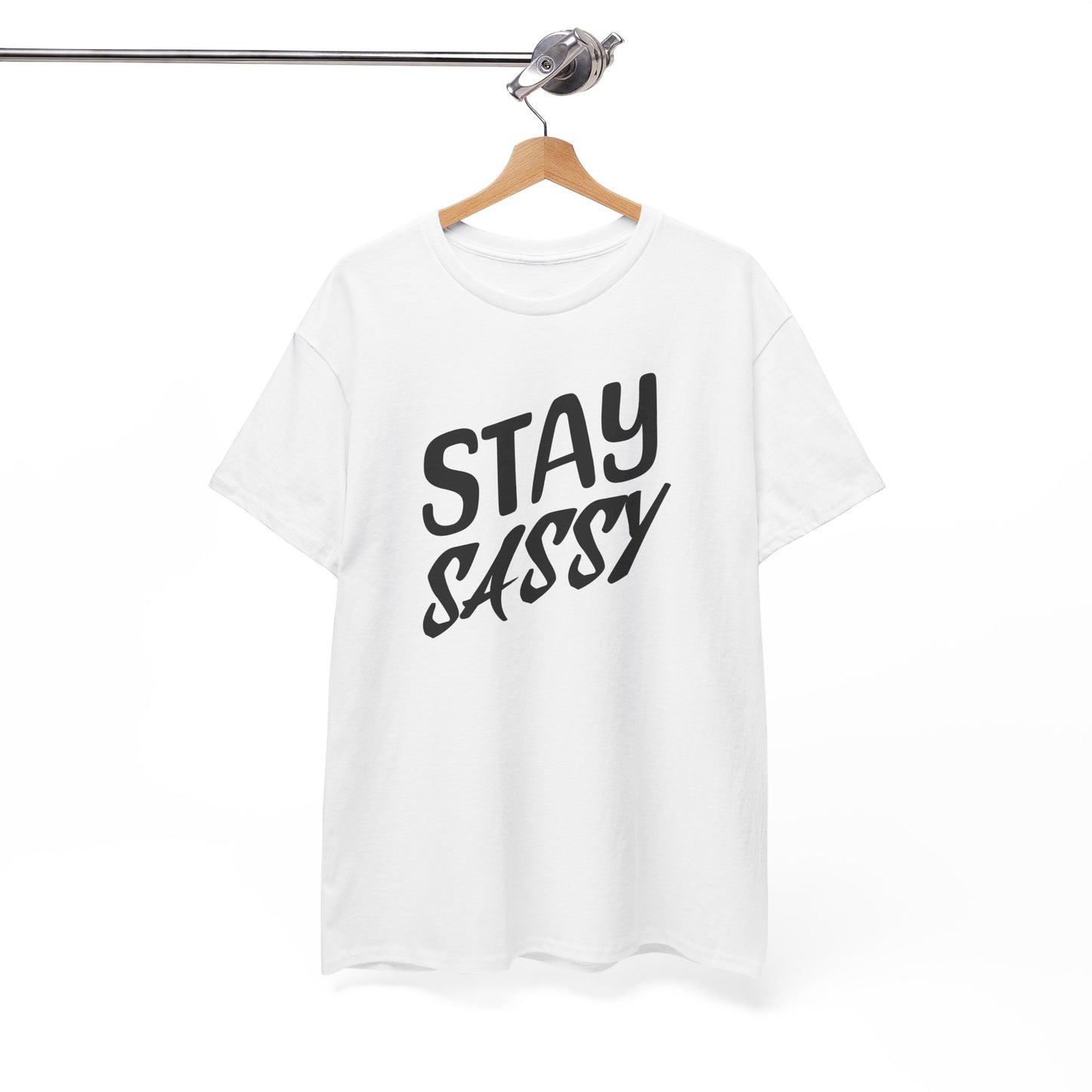 Stay Sassy Unisex Heavy Cotton Tee, Funny T-Shirt, Casual Wear, Gifts for Friends, Sassy Quote Tee, Statement T-Shirt