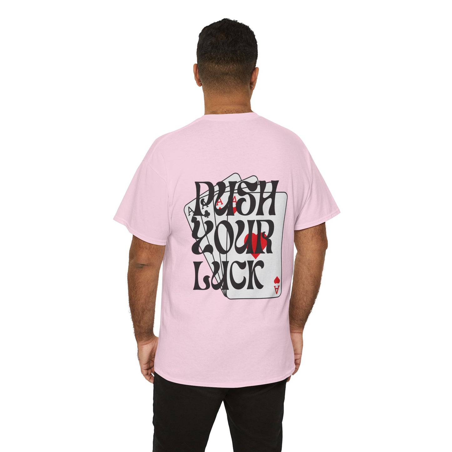 Push Your Luck T-Shirt, Fun Graphic Tee, Gambling Lover Gift, Casual Streetwear, Card Game Apparel, Unisex Heavy Cotton Tee