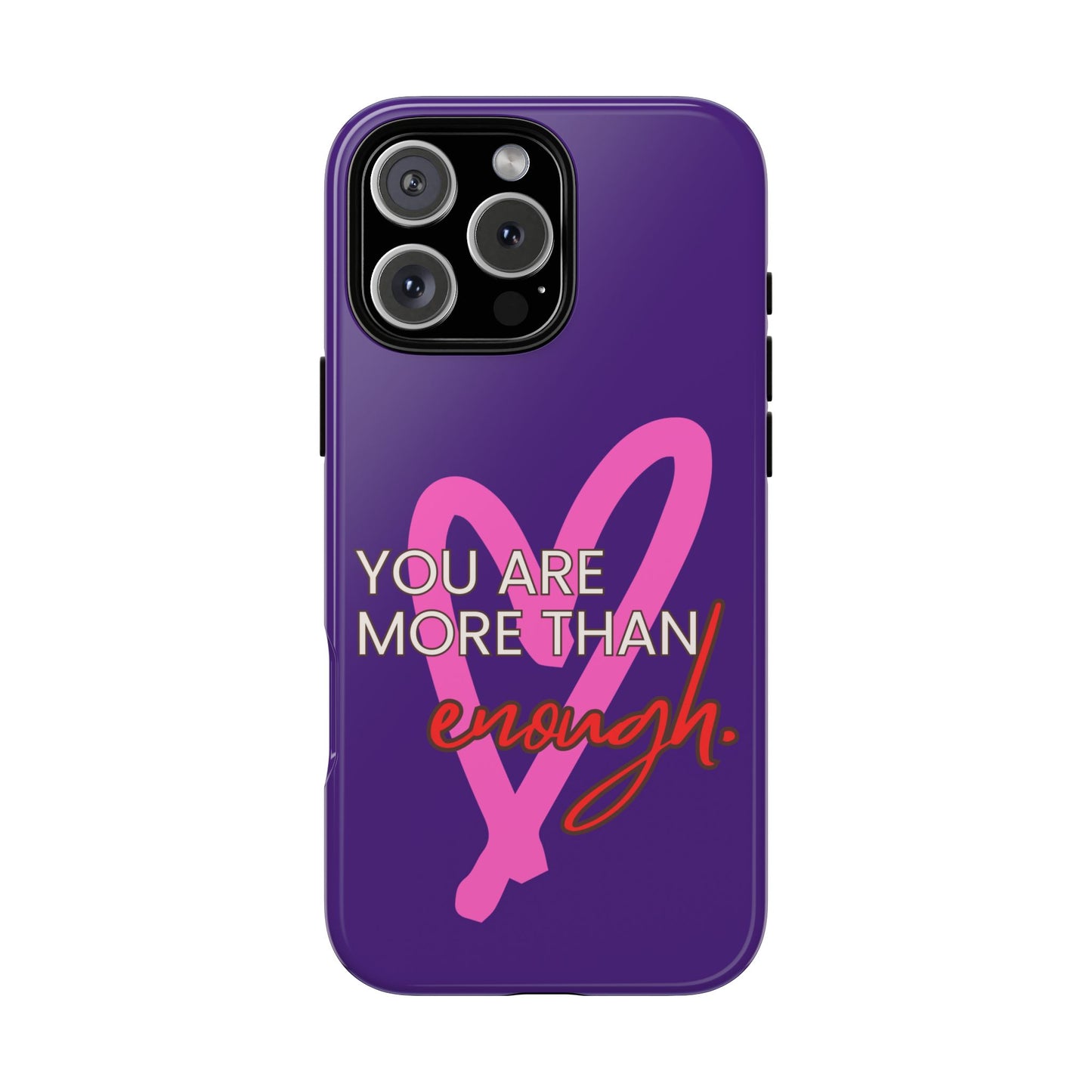 You are more than enough purple phone case, cute phone case gift