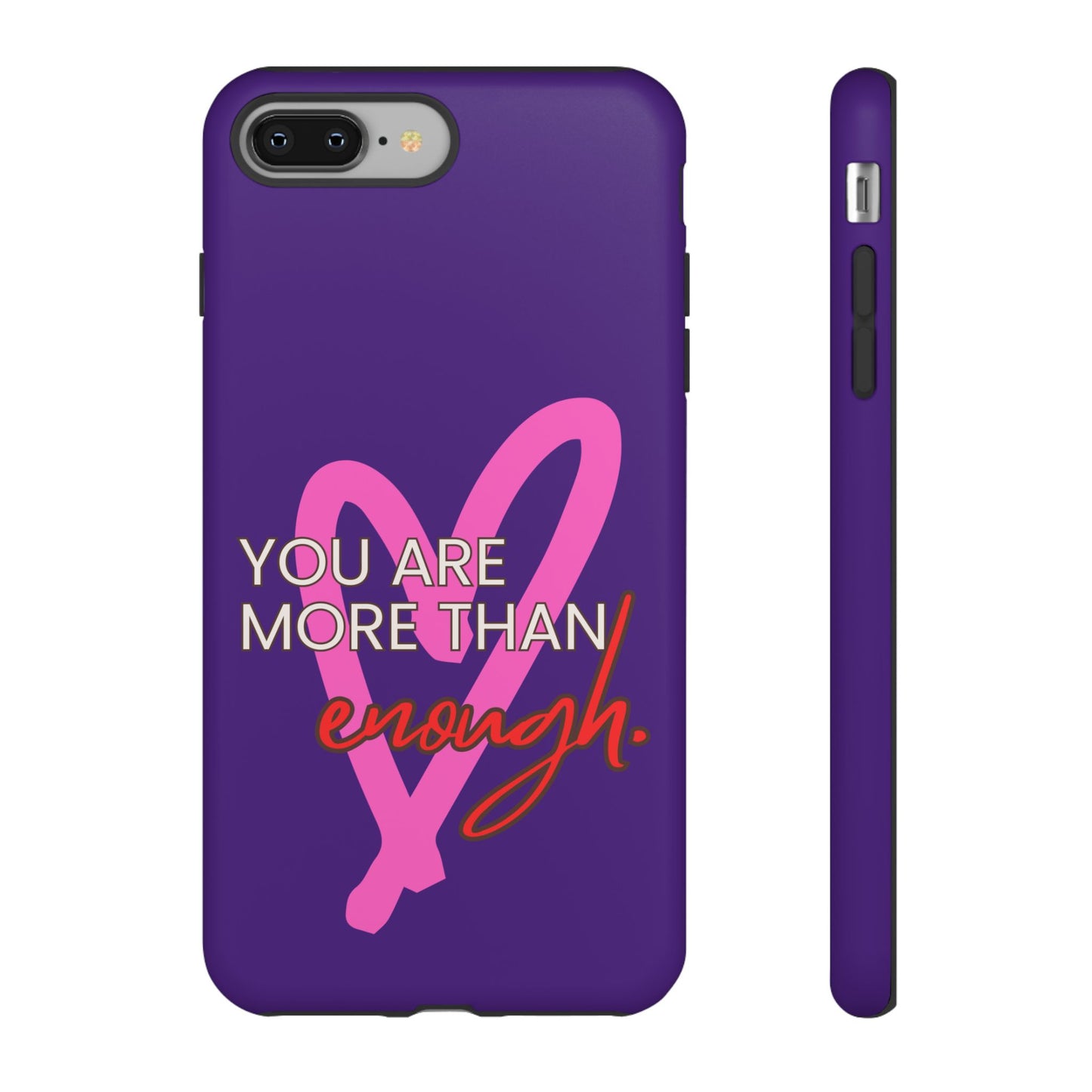 You are more than enough purple phone case, cute phone case gift