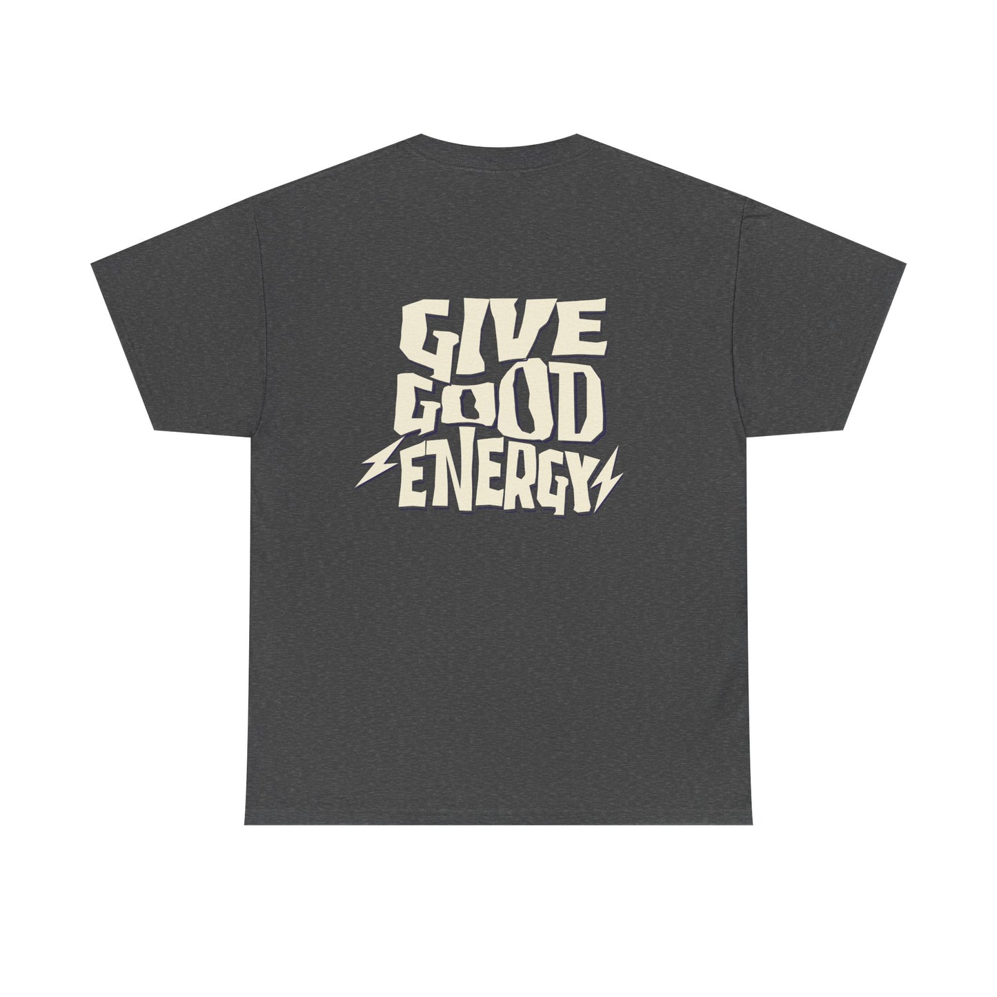 Give Good Energy shirt | Casual Vibe Tee, Positive Message Shirt, Everyday Wear, Gift for Friends