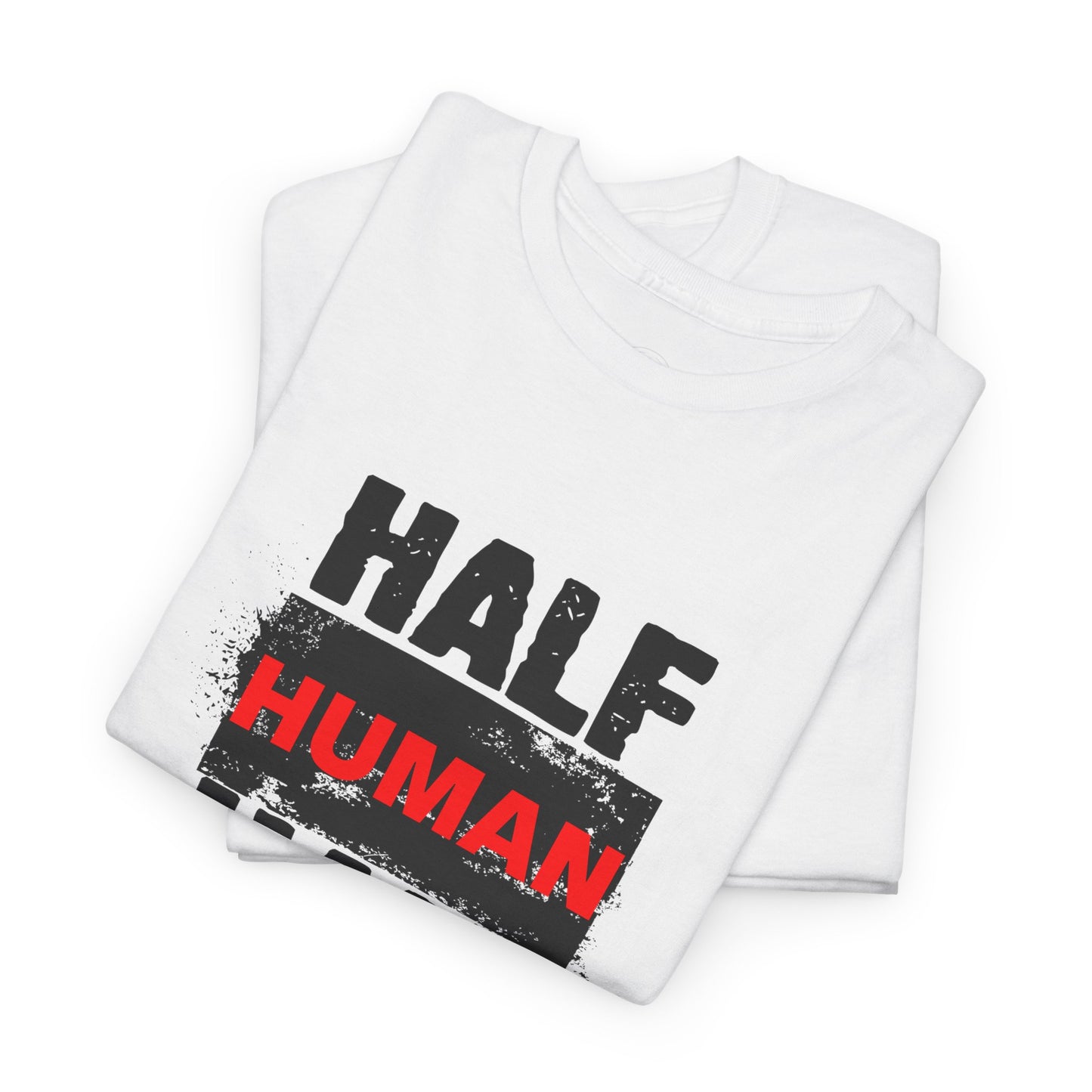 Half Human Half Beast shirt, Unisex Graphic T-Shirt, gym shirt, Unique Gift, fitness apperal, Statement Apparel