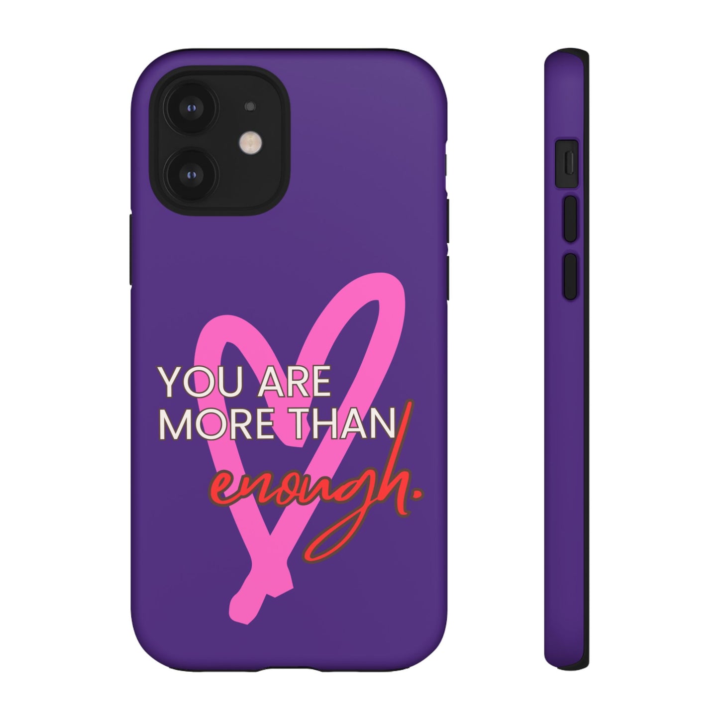 You are more than enough purple phone case, cute phone case gift