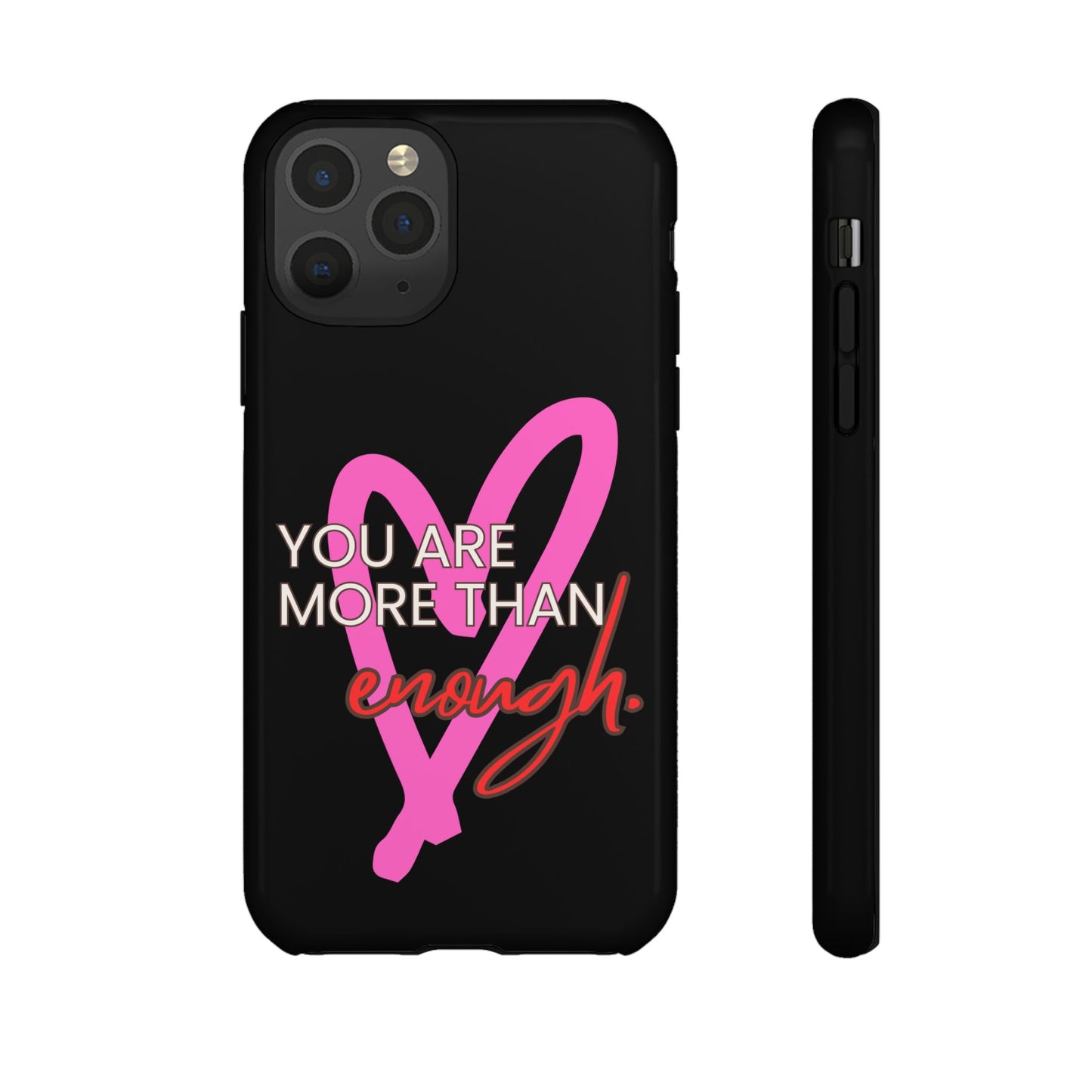 You are more than enough black phone case cute phone case gift, phone case for her