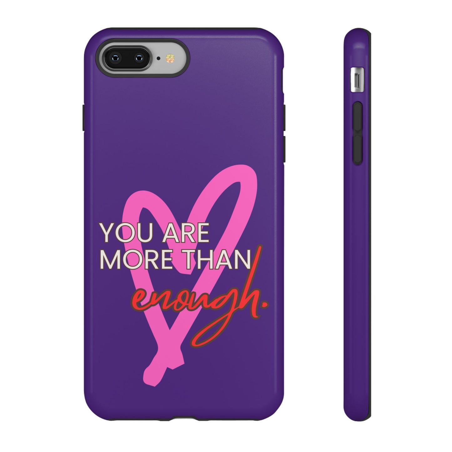 You are more than enough purple phone case, cute phone case gift