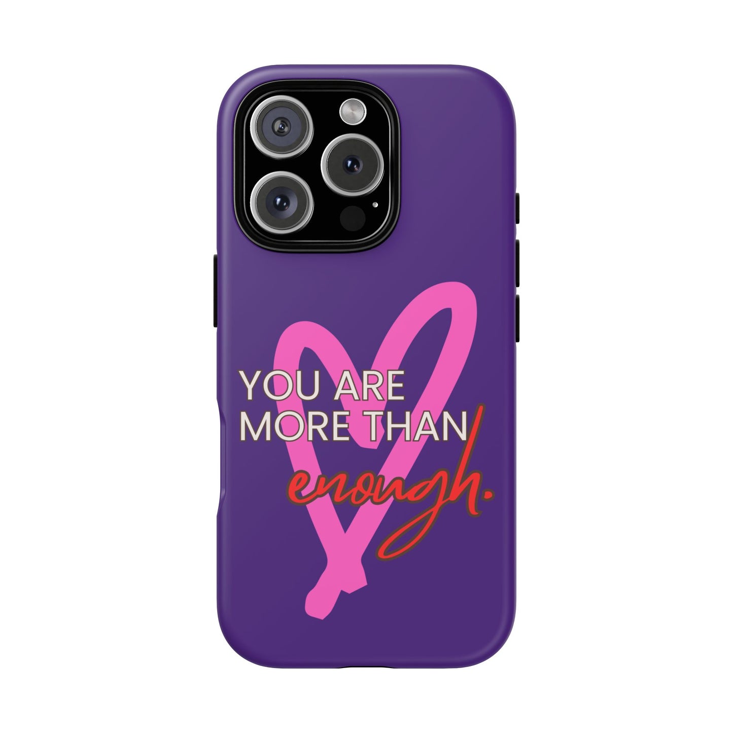 You are more than enough purple phone case, cute phone case gift
