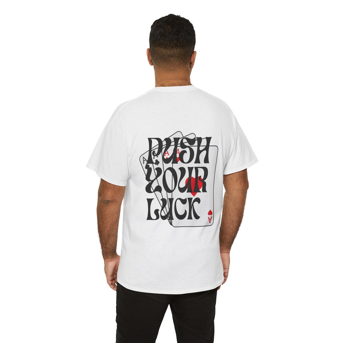 Push Your Luck T-Shirt, Fun Graphic Tee, Gambling Lover Gift, Casual Streetwear, Card Game Apparel, Unisex Heavy Cotton Tee