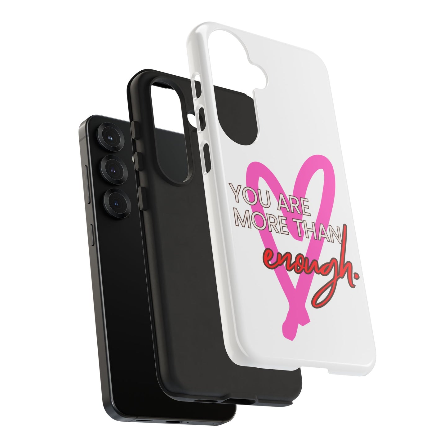 You are more than enough phone case cute phone case gift for iPhone Samsung Galaxy Google pixel