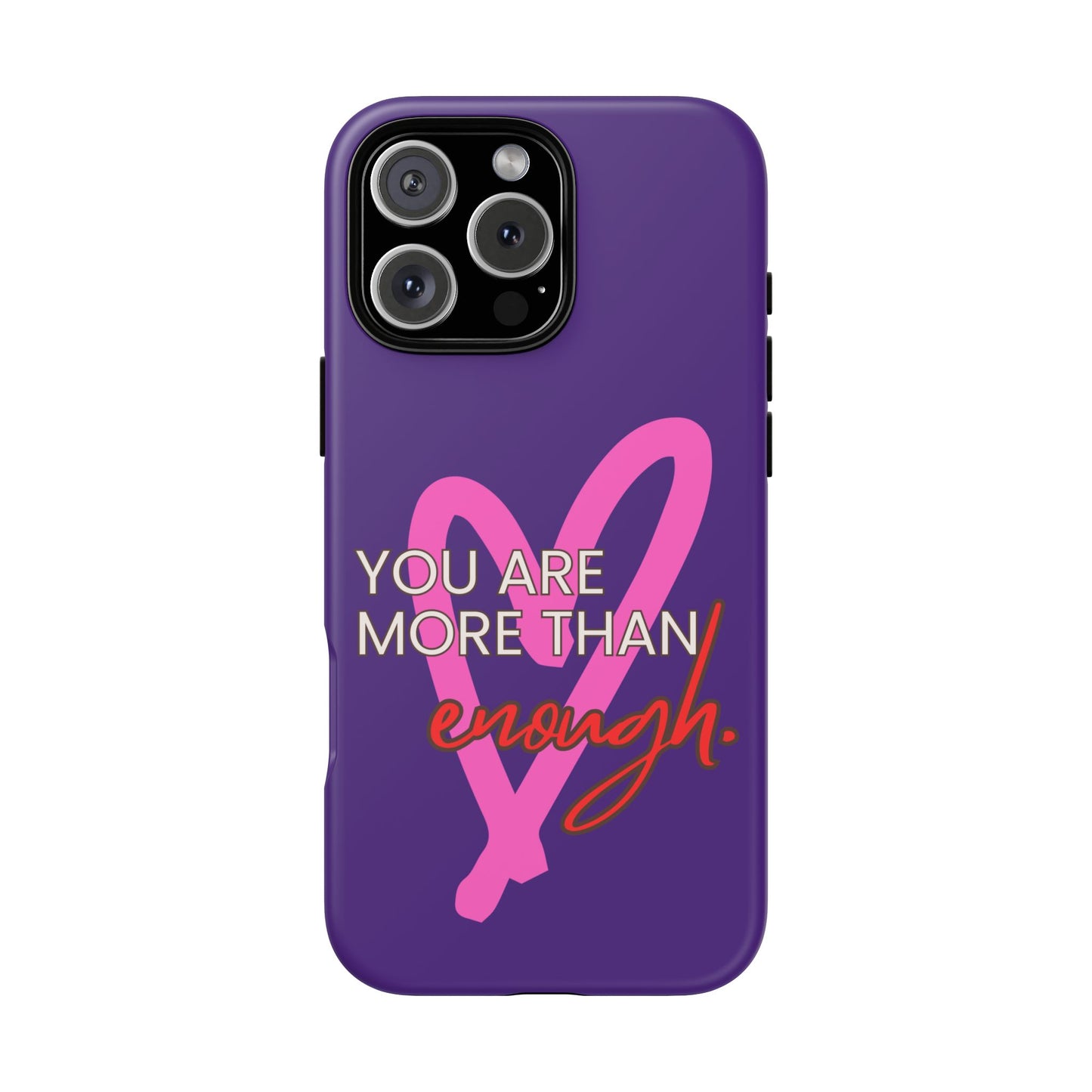 You are more than enough purple phone case, cute phone case gift
