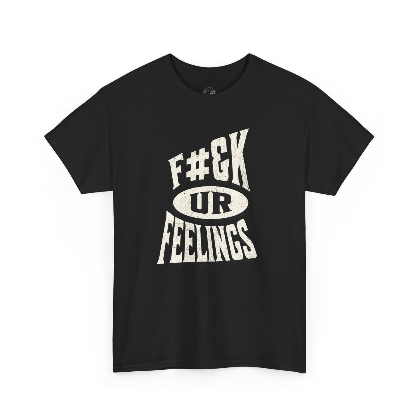 F#ck Ur Feelings, Funny t-shirt, Casual Graphic T-shirt, Statement Tee, Gift for Friends, Comfortable Everyday Wear