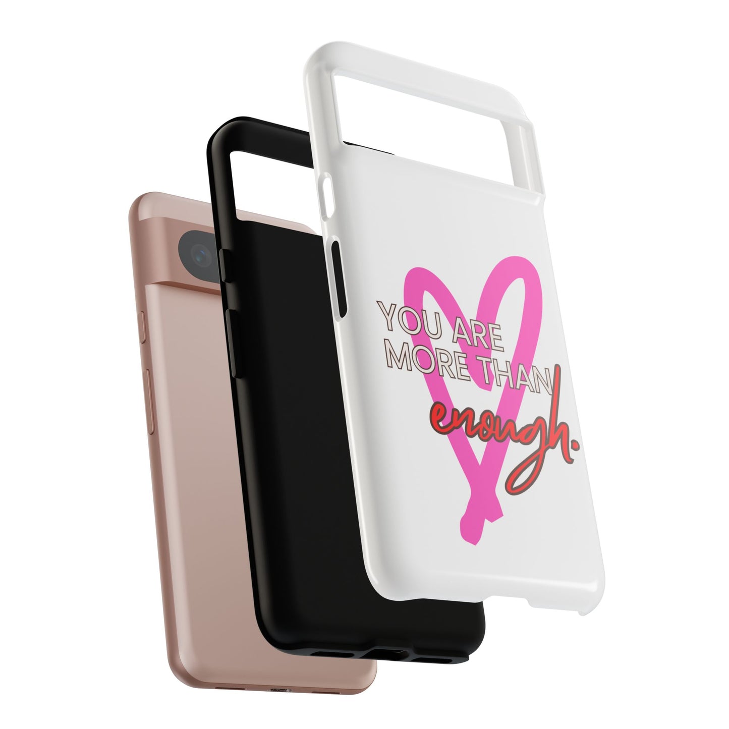 You are more than enough phone case cute phone case gift for iPhone Samsung Galaxy Google pixel