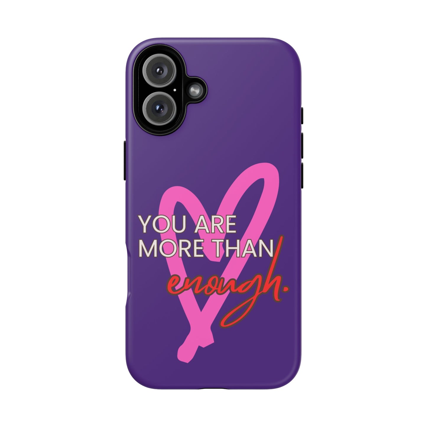 You are more than enough purple phone case, cute phone case gift