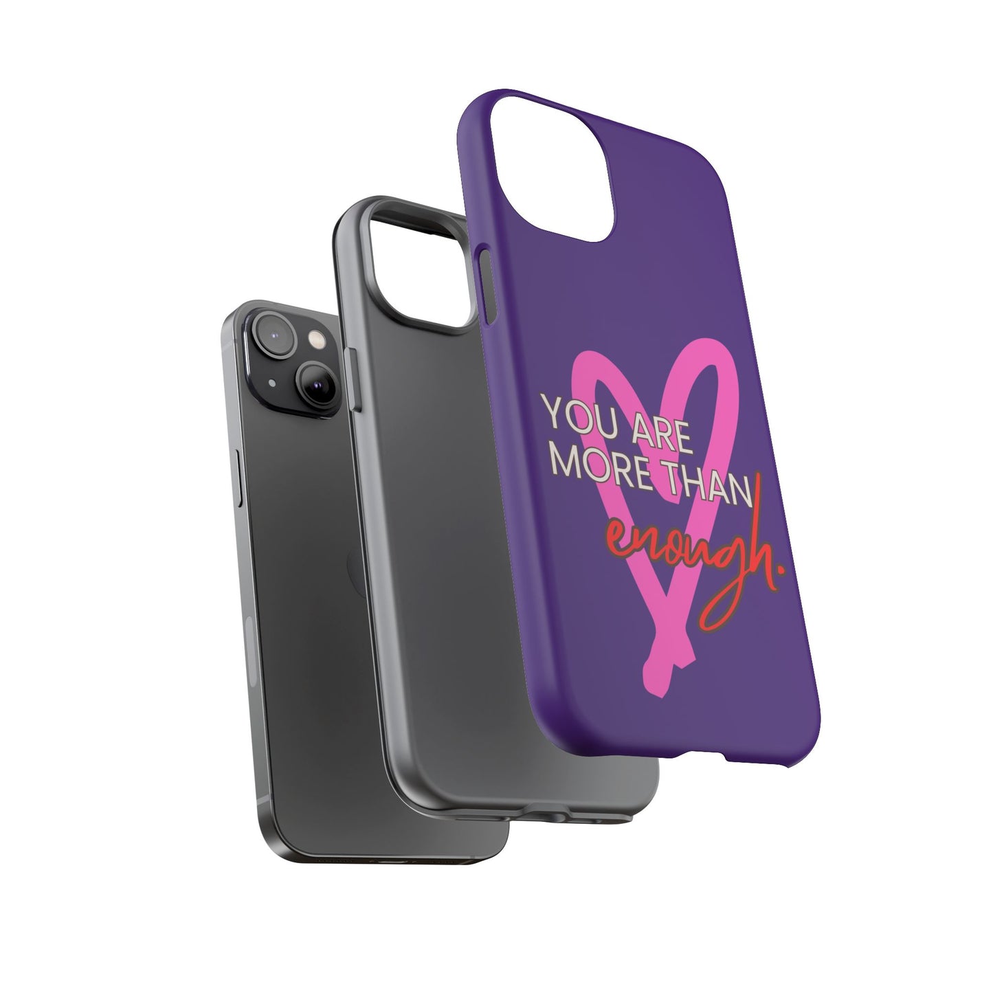 You are more than enough purple phone case, cute phone case gift