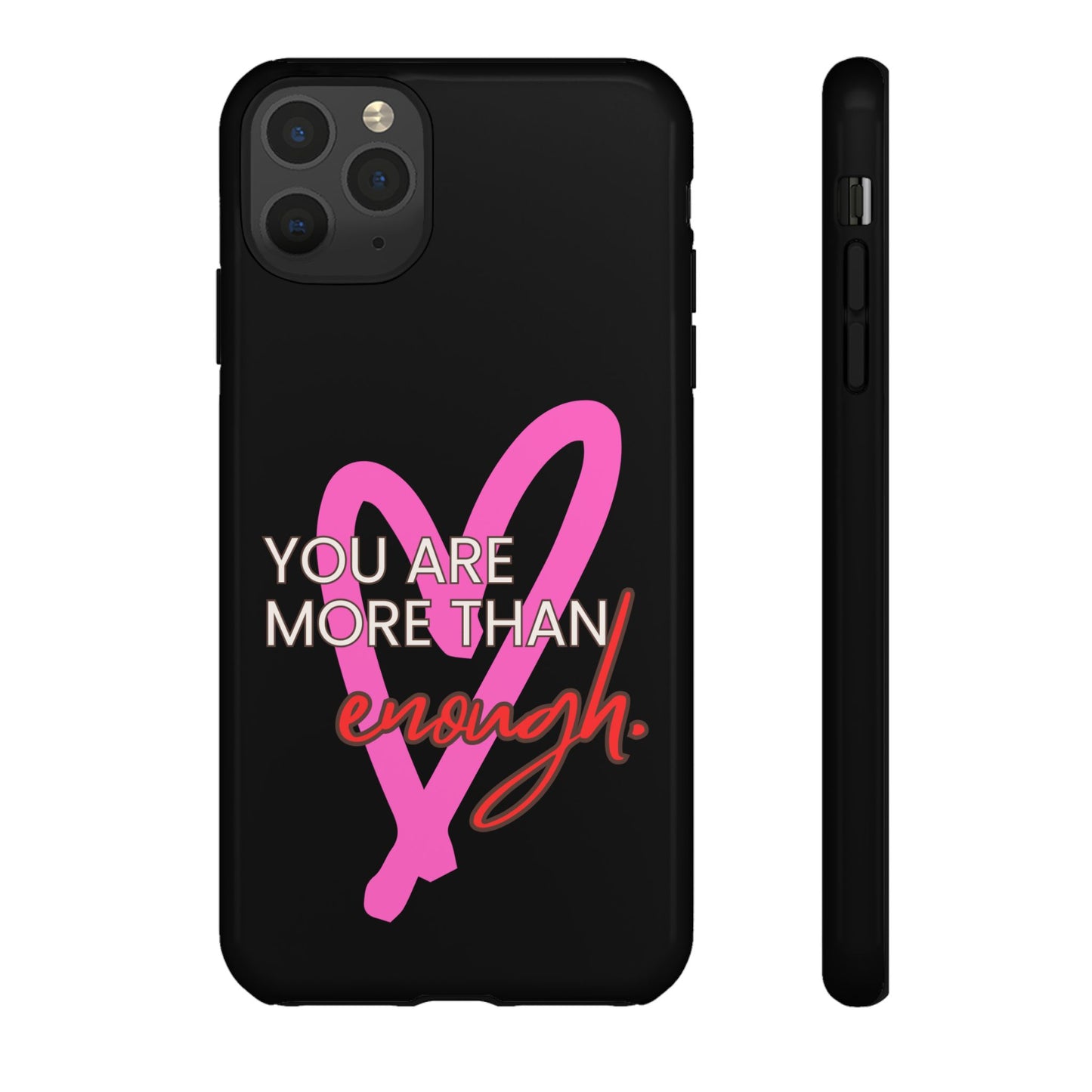 You are more than enough black phone case cute phone case gift, phone case for her