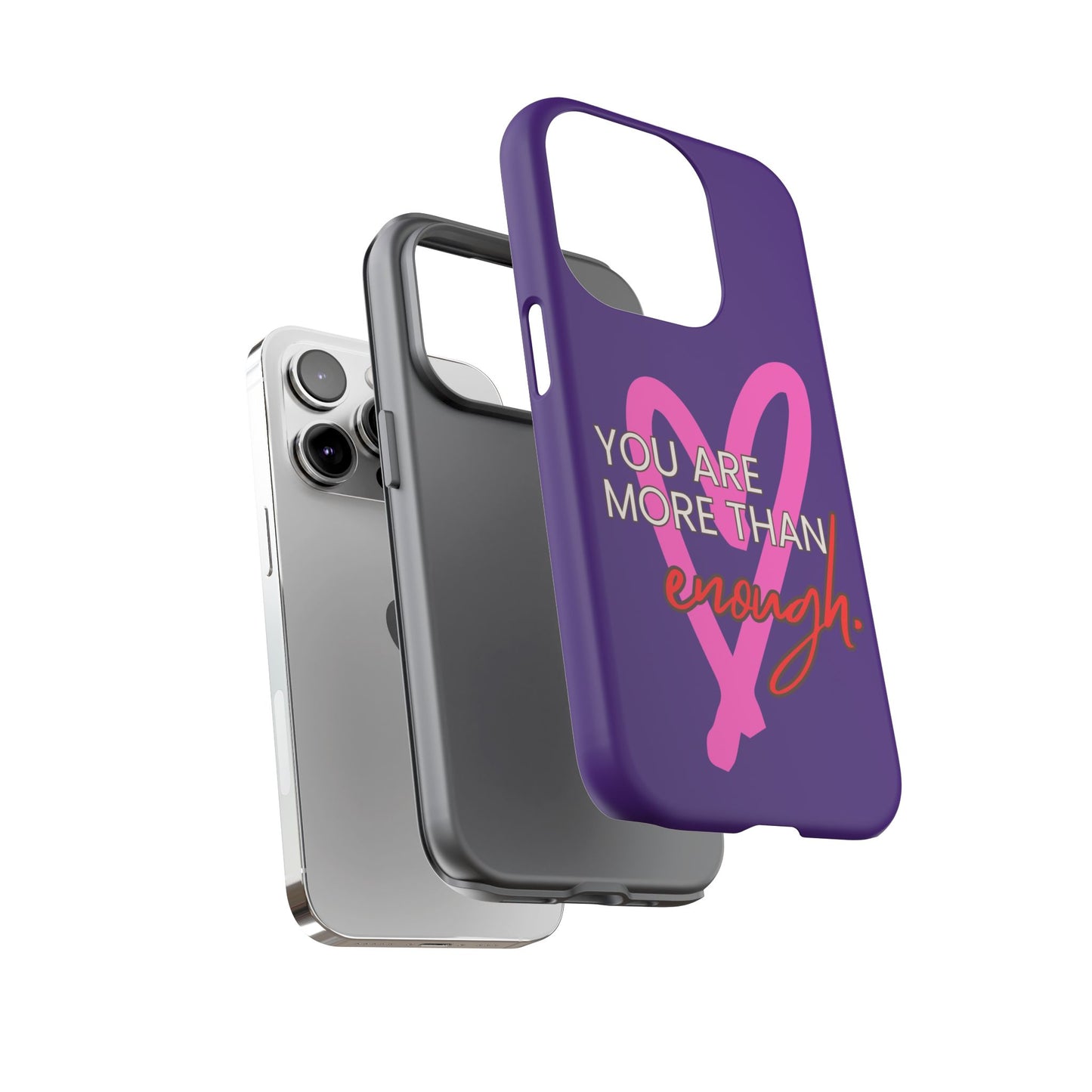 You are more than enough purple phone case, cute phone case gift