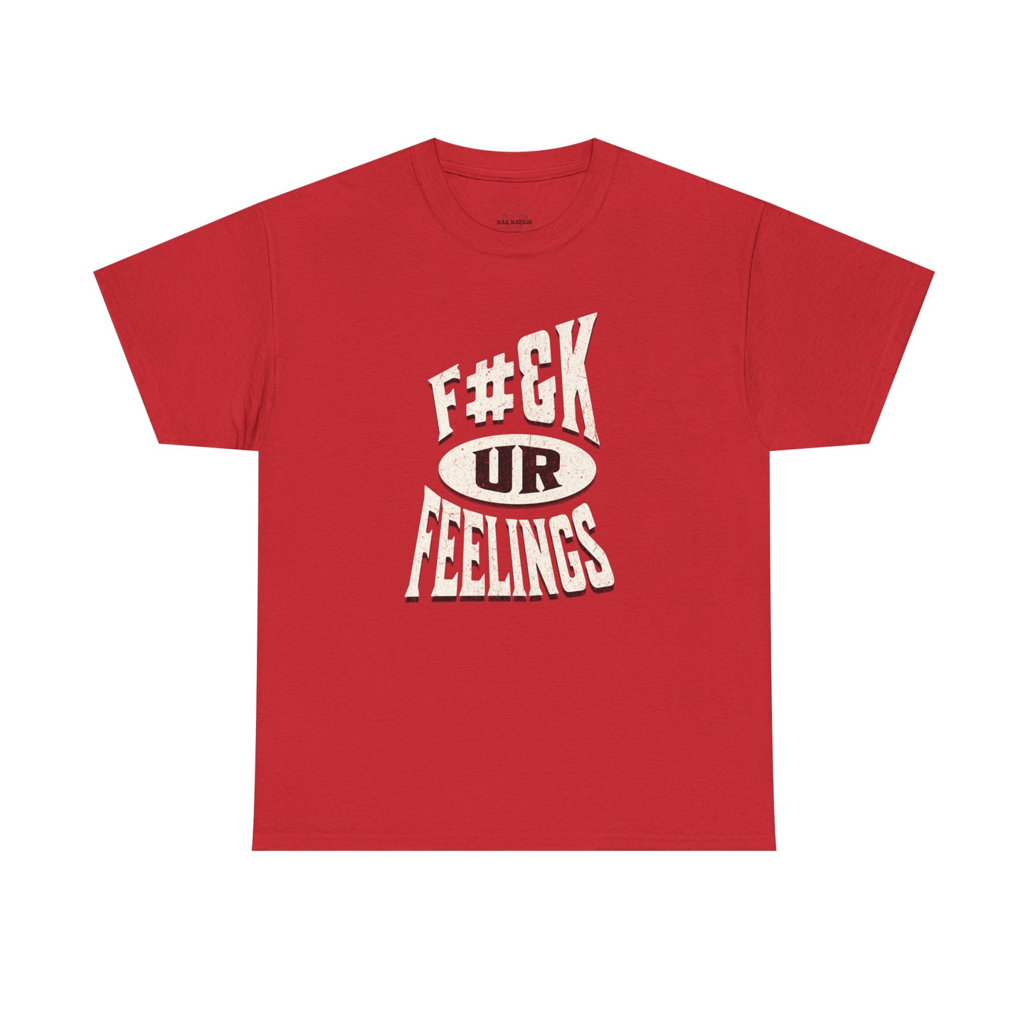 F#ck Ur Feelings, Funny t-shirt, Casual Graphic T-shirt, Statement Tee, Gift for Friends, Comfortable Everyday Wear