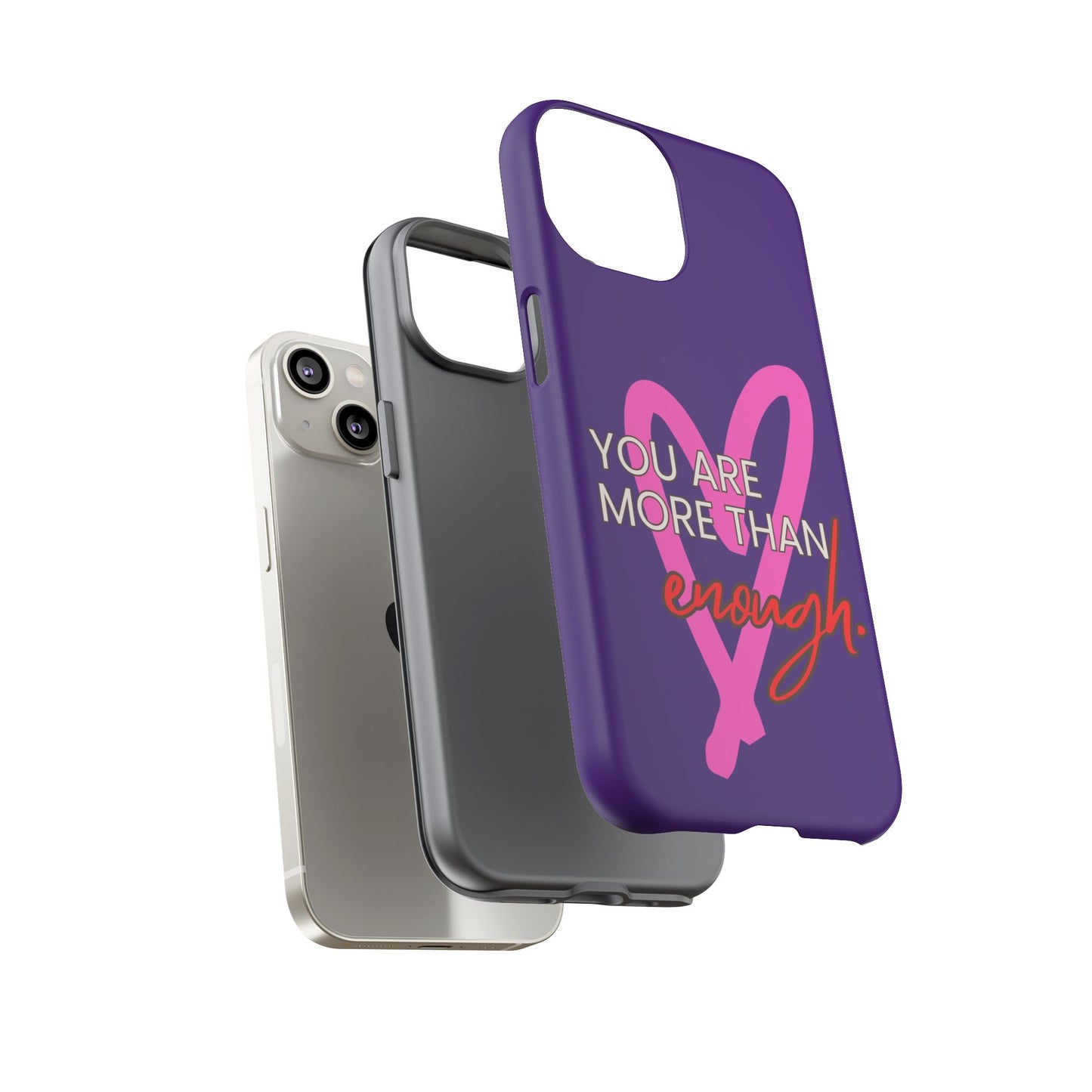 You are more than enough purple phone case, cute phone case gift