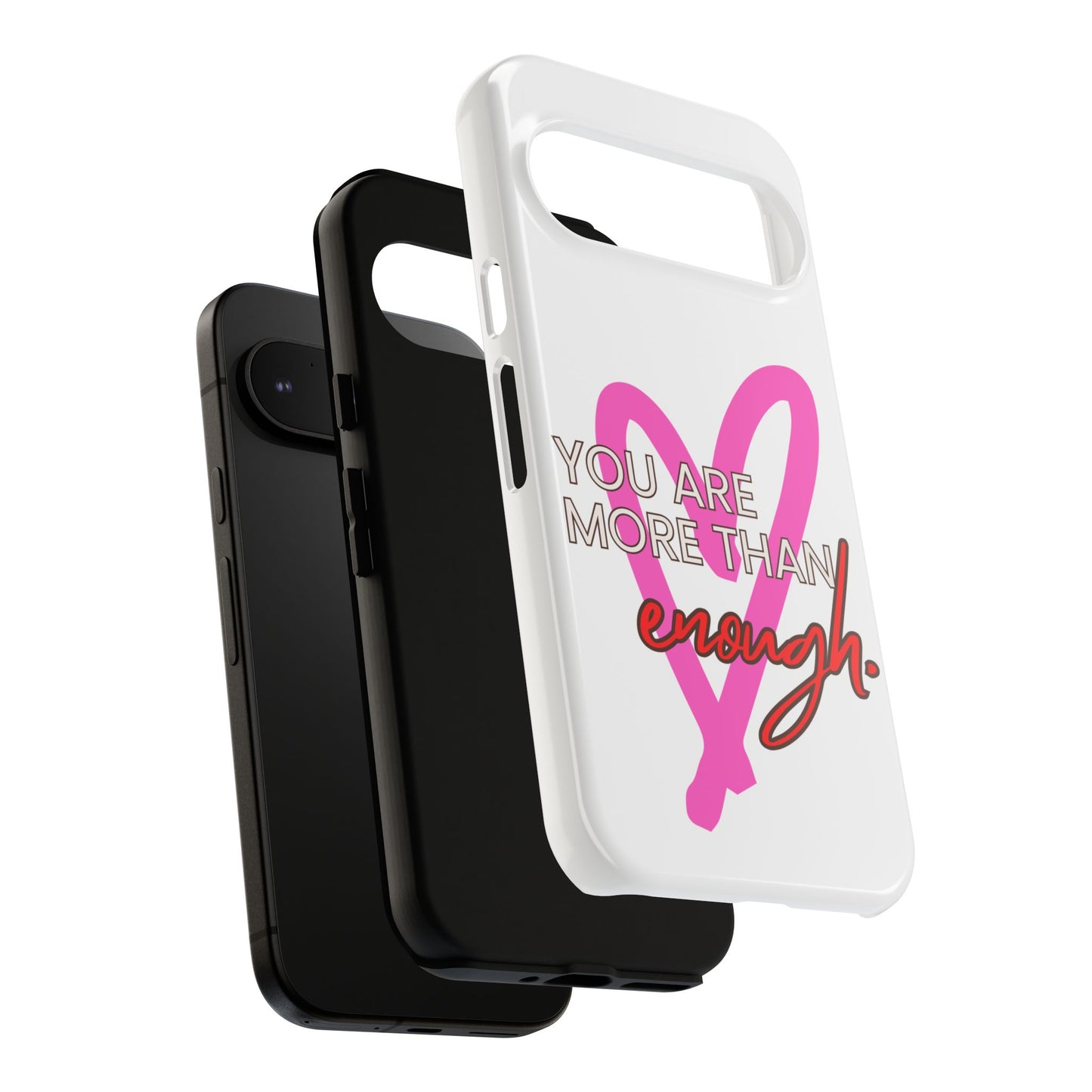 You are more than enough phone case cute phone case gift for iPhone Samsung Galaxy Google pixel