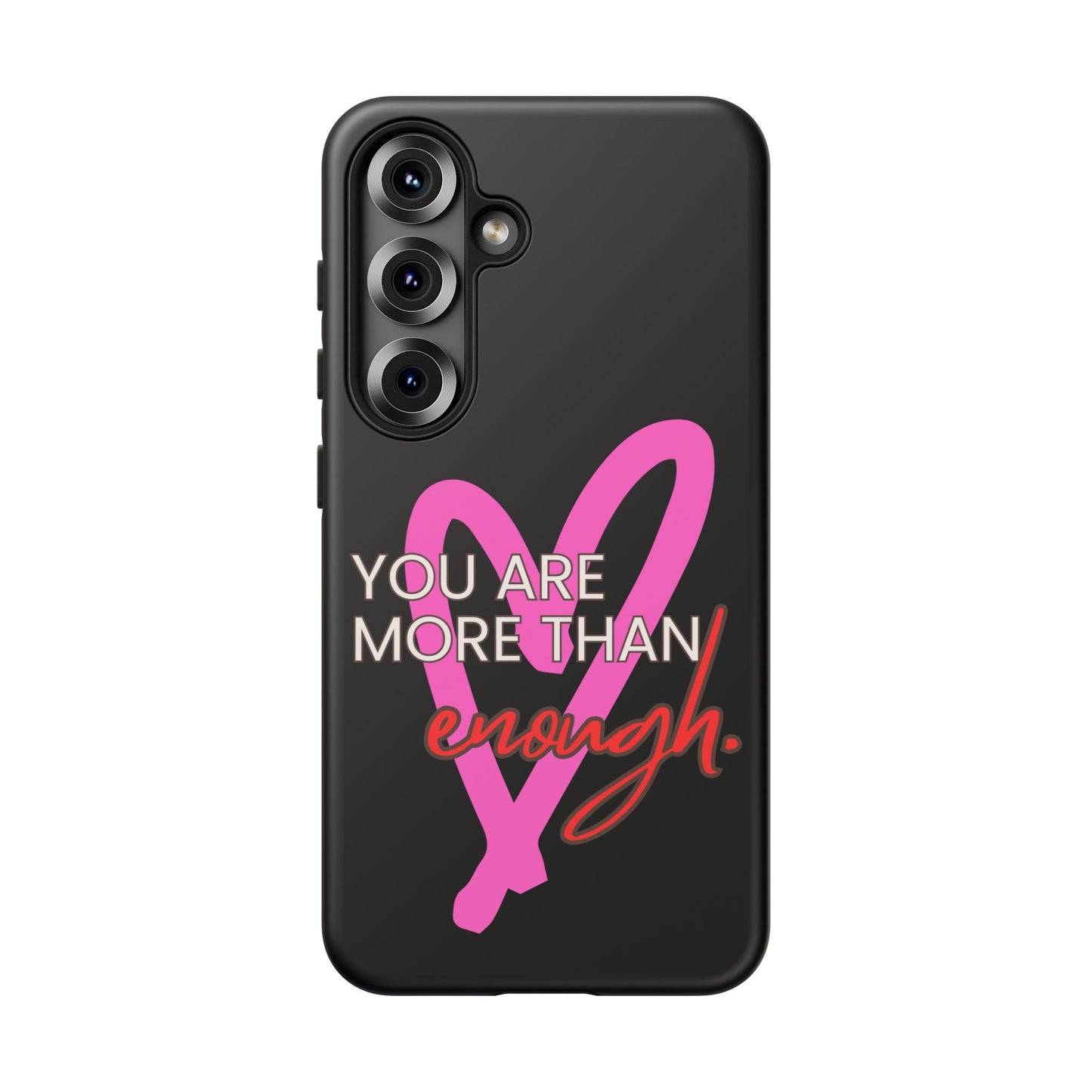 You are more than enough black phone case cute phone case gift, phone case for her