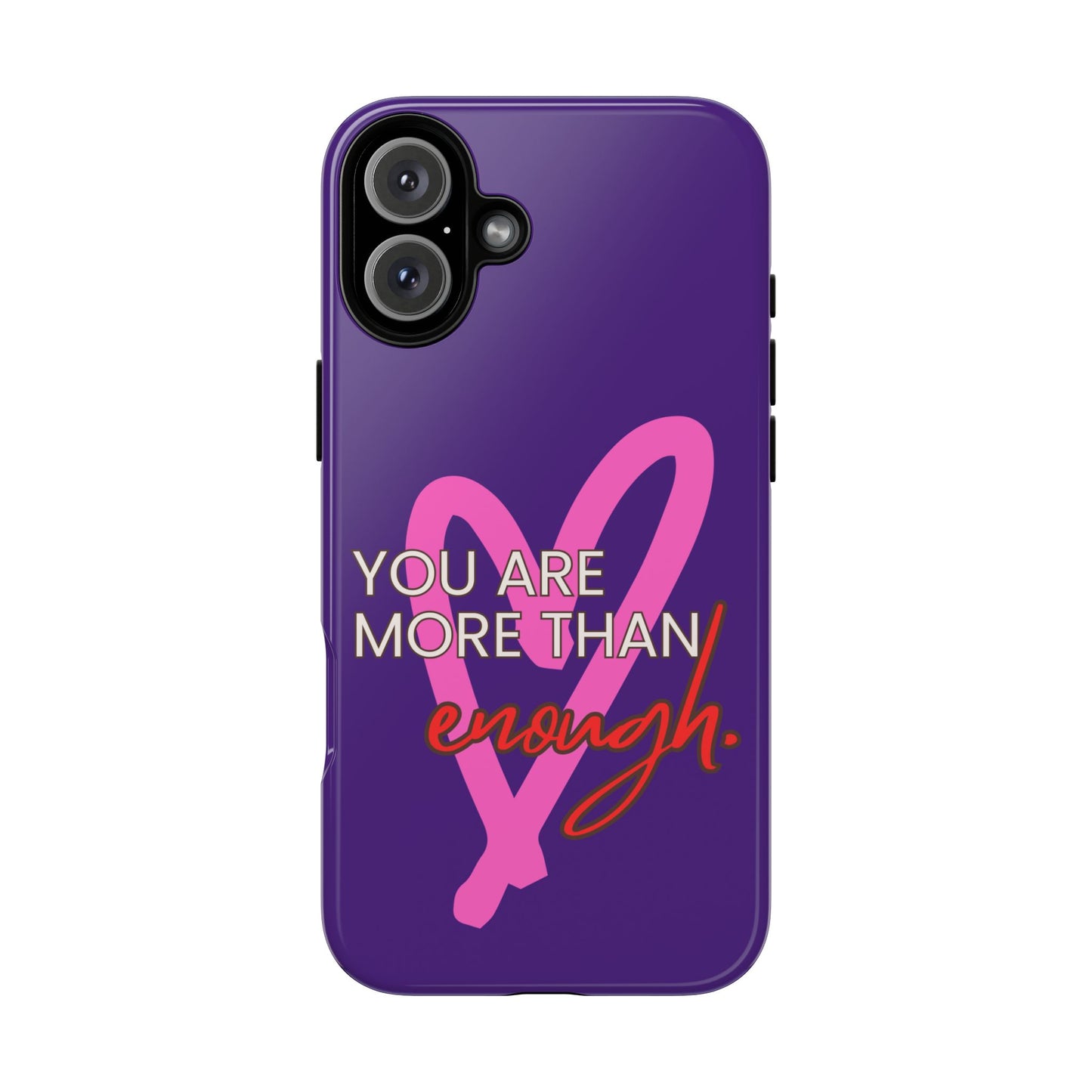You are more than enough purple phone case, cute phone case gift