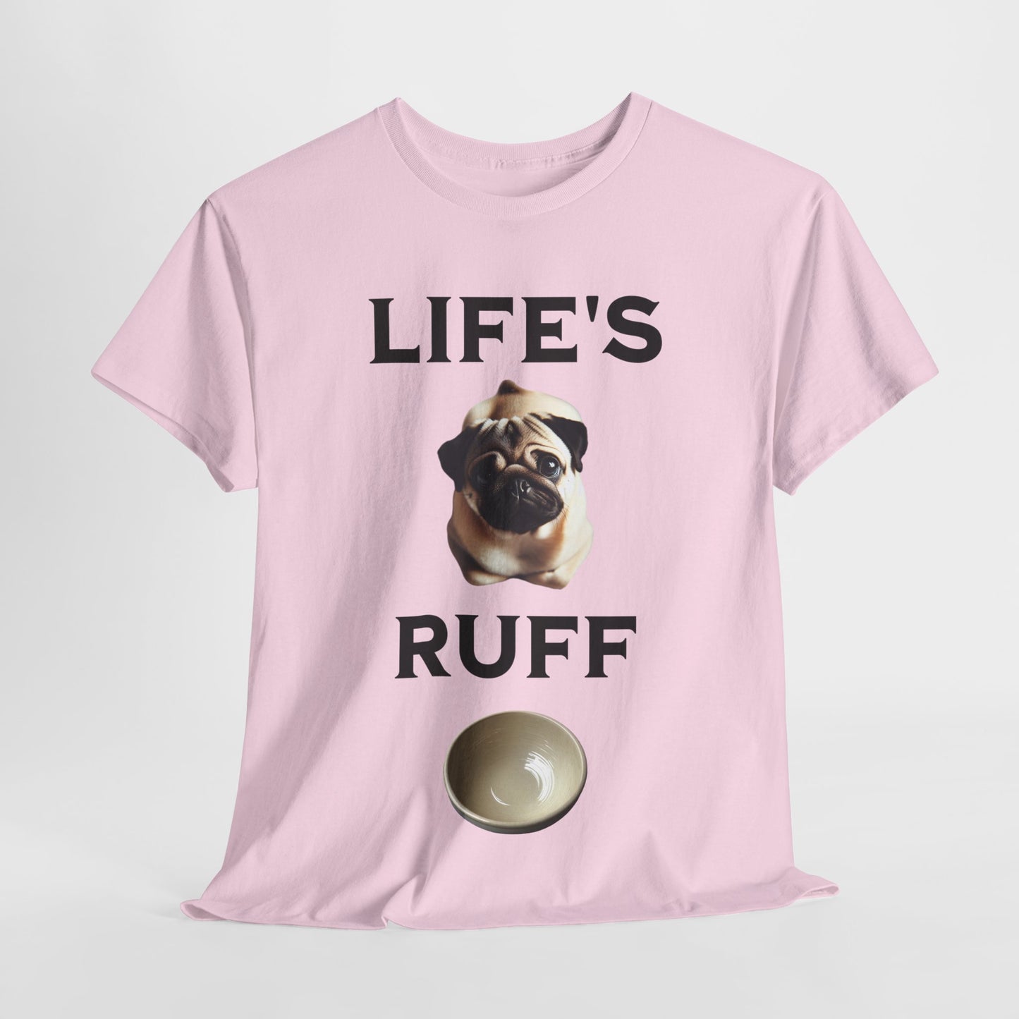 Life is Ruff Funny Shirt, Funny Dog Lover Shirt, Gifts for Pet Owners, Casual Wear, Dog-Themed Apparel, Birthday Gift