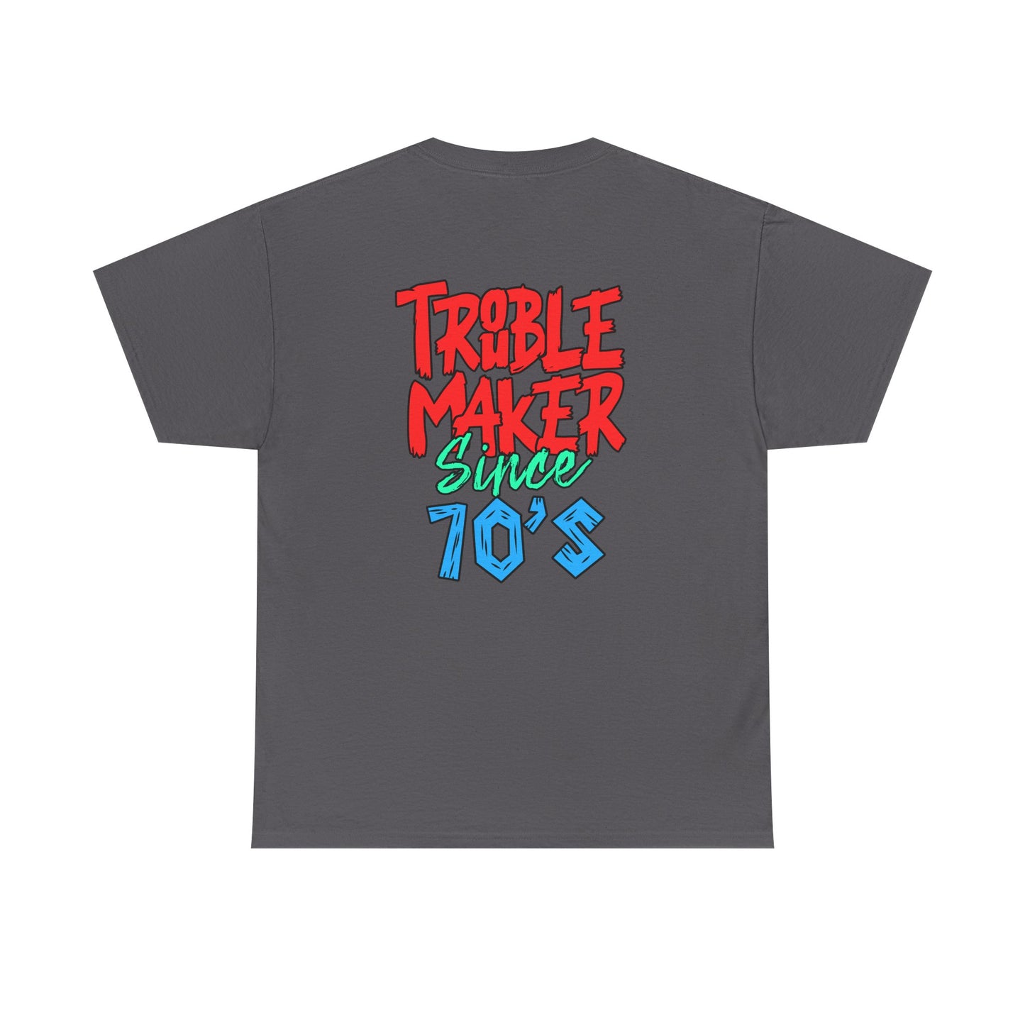 Trouble Maker Since 70s Unisex Heavy Cotton Tee | Funny Graphic Shirt, Vintage Style Top, Gift for Rebel Friends, Casual Wear