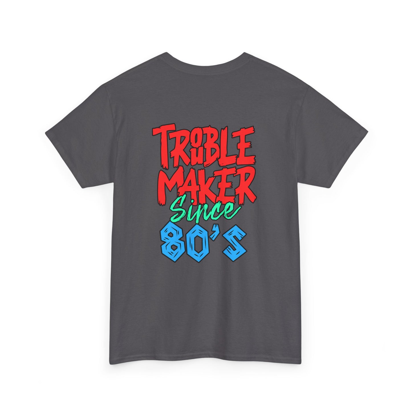 Trouble Maker Since 80s Unisex Heavy Cotton Tee | Funny Graphic Shirt, Vintage Style Top, Gift for Rebel Friends, Casual Wear
