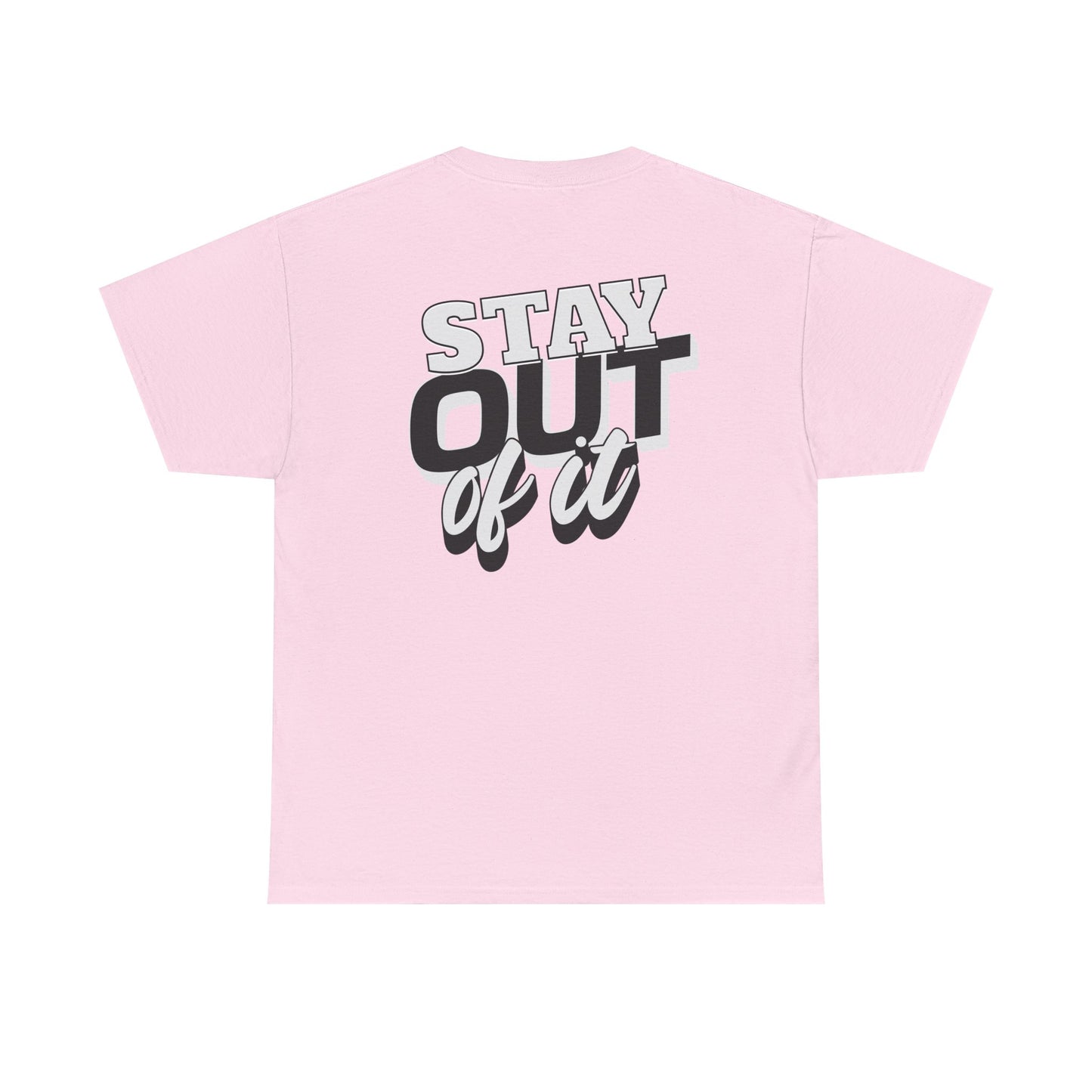Stay Out of It Unisex Heavy Cotton Tee, Casual Wear, Gift for Friends, Street Style, Funny T-Shirt, Everyday Comfort