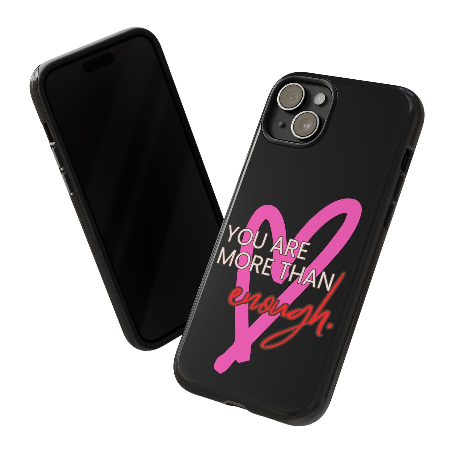 You are more than enough black phone case cute phone case gift, phone case for her