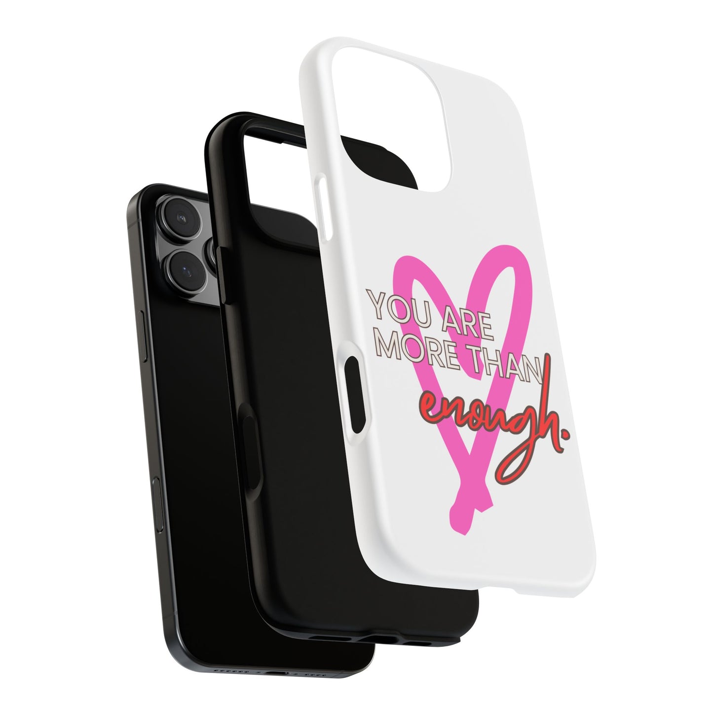 You are more than enough phone case cute phone case gift for iPhone Samsung Galaxy Google pixel