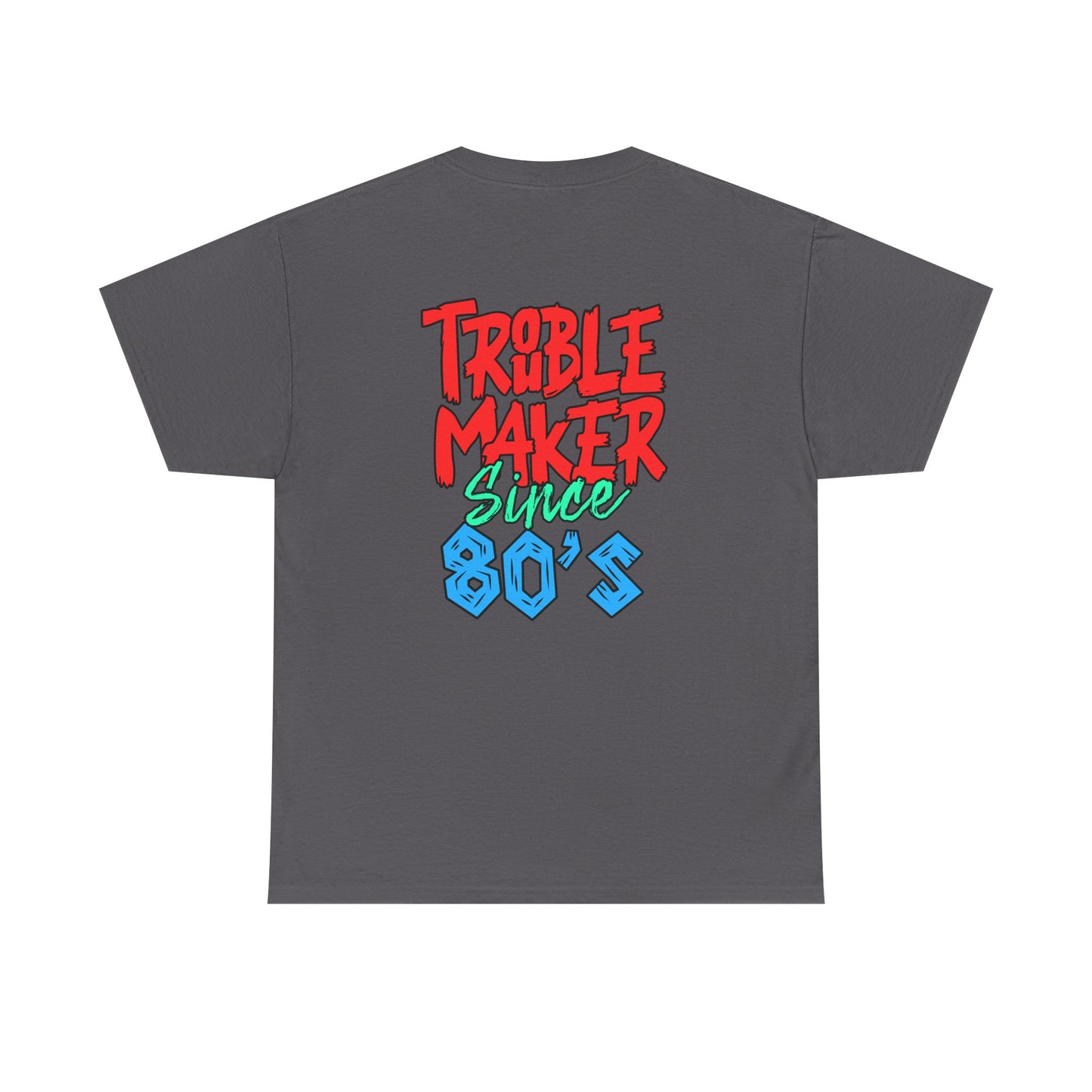 Trouble Maker Since 80s Unisex Heavy Cotton Tee | Funny Graphic Shirt, Vintage Style Top, Gift for Rebel Friends, Casual Wear
