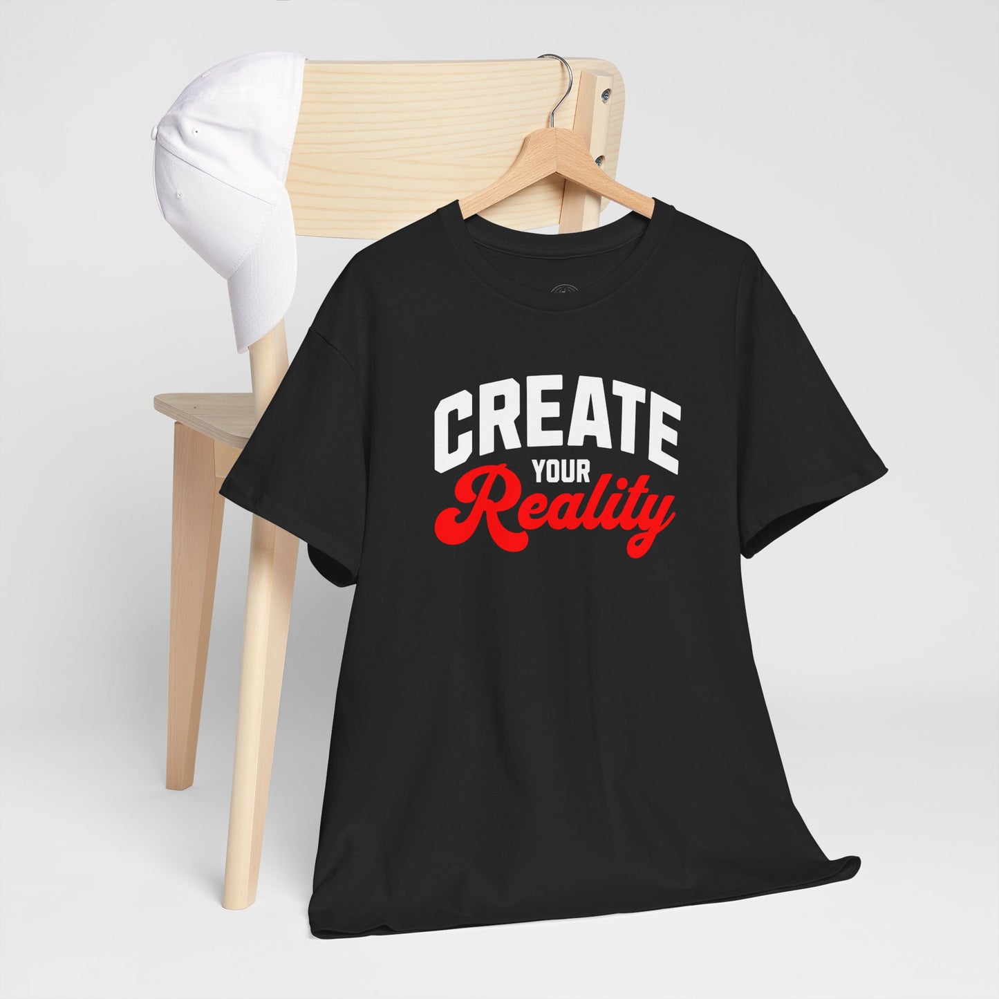 Create your reality shirt Motivational Unisex Heavy Cotton Tee - Positive Message T-Shirt, Everyday Essentials, Inspirational Apparel