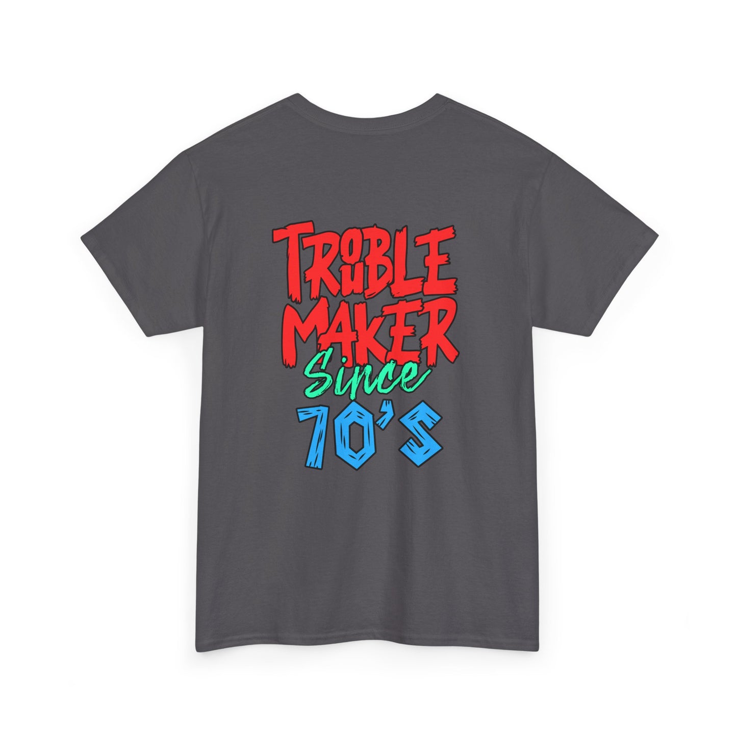 Trouble Maker Since 70s Unisex Heavy Cotton Tee | Funny Graphic Shirt, Vintage Style Top, Gift for Rebel Friends, Casual Wear