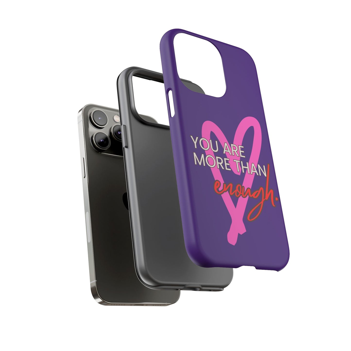 You are more than enough purple phone case, cute phone case gift