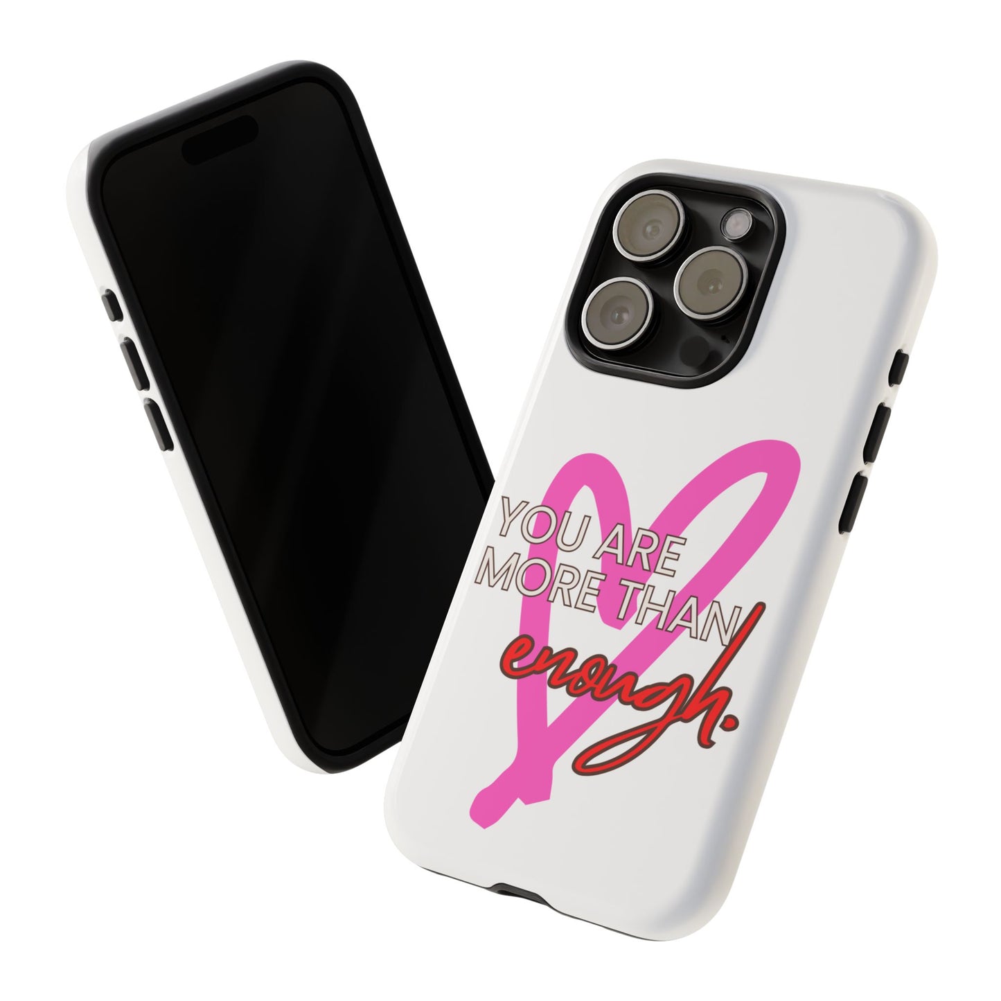 You are more than enough phone case cute phone case gift for iPhone Samsung Galaxy Google pixel