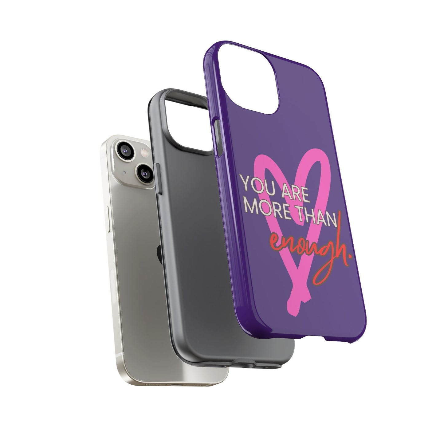 You are more than enough purple phone case, cute phone case gift