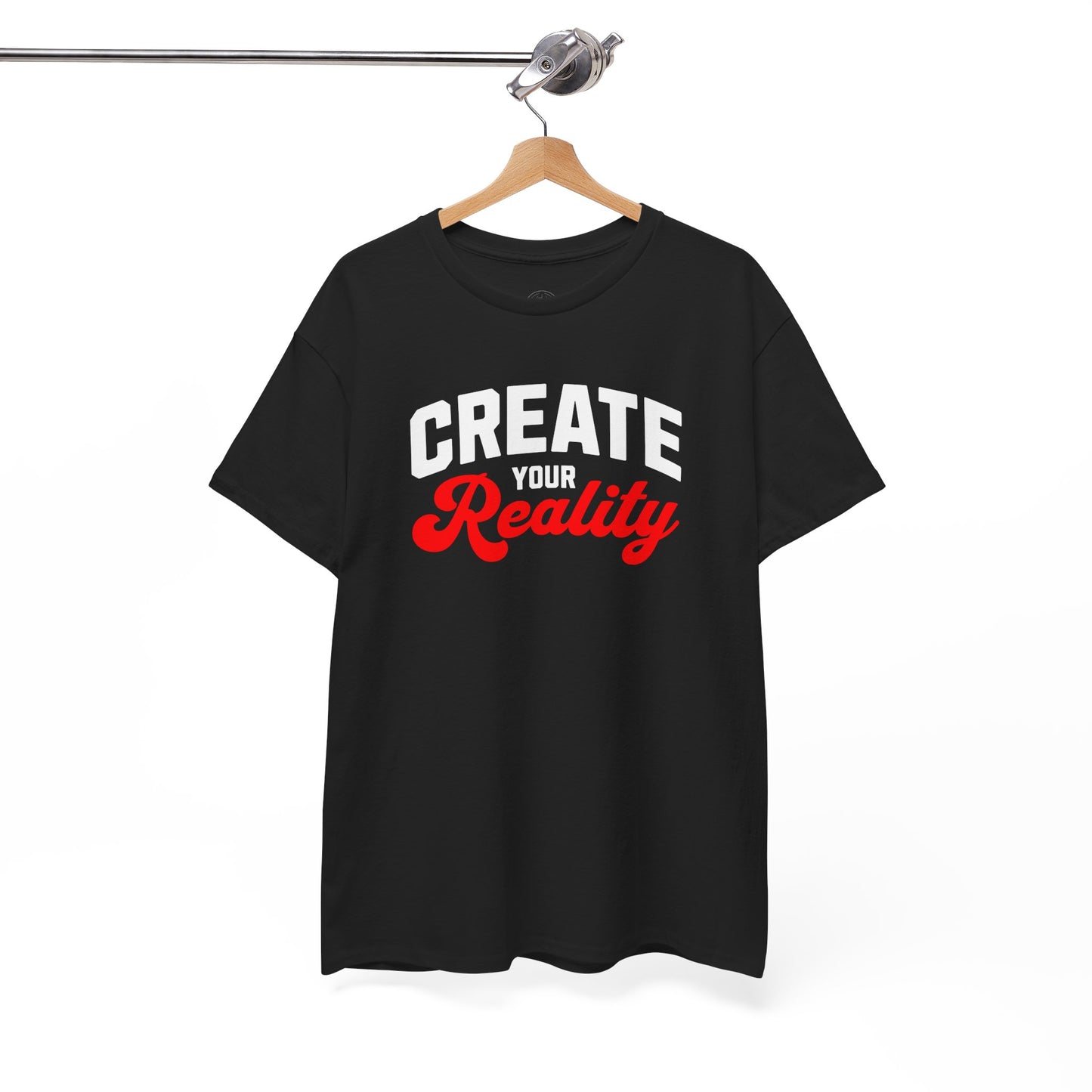Create your reality shirt Motivational Unisex Heavy Cotton Tee - Positive Message T-Shirt, Everyday Essentials, Inspirational Apparel