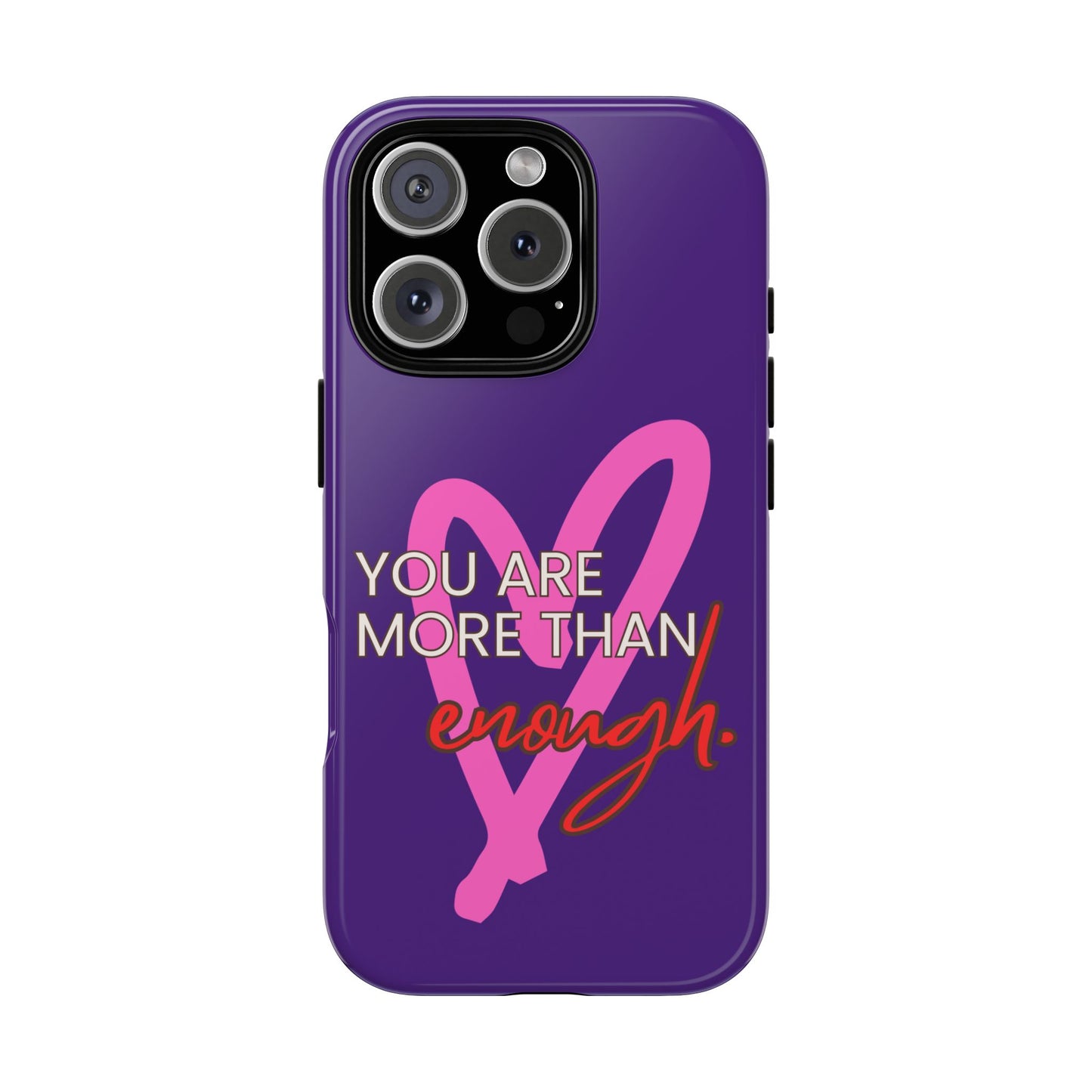 You are more than enough purple phone case, cute phone case gift