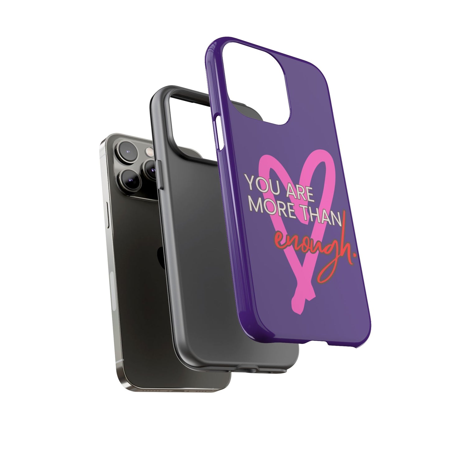 You are more than enough purple phone case, cute phone case gift