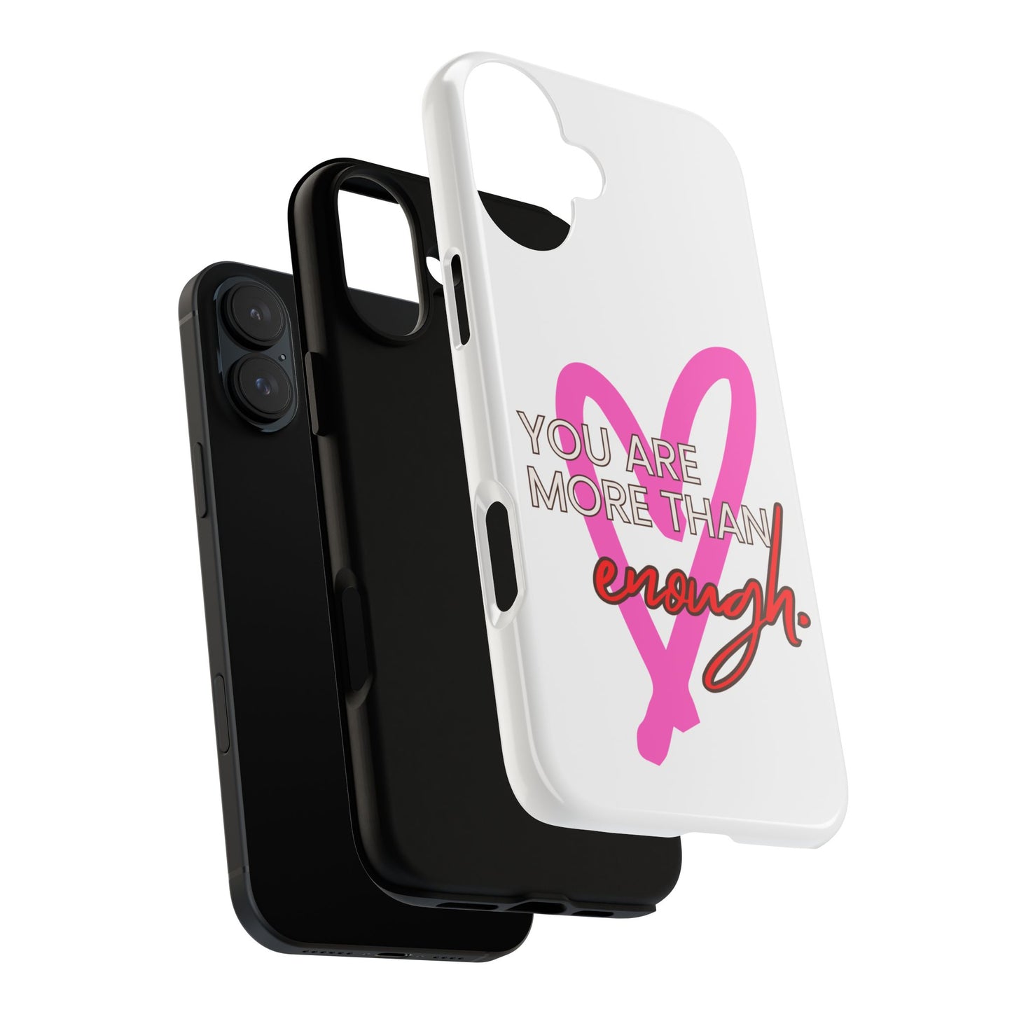 You are more than enough phone case cute phone case gift for iPhone Samsung Galaxy Google pixel