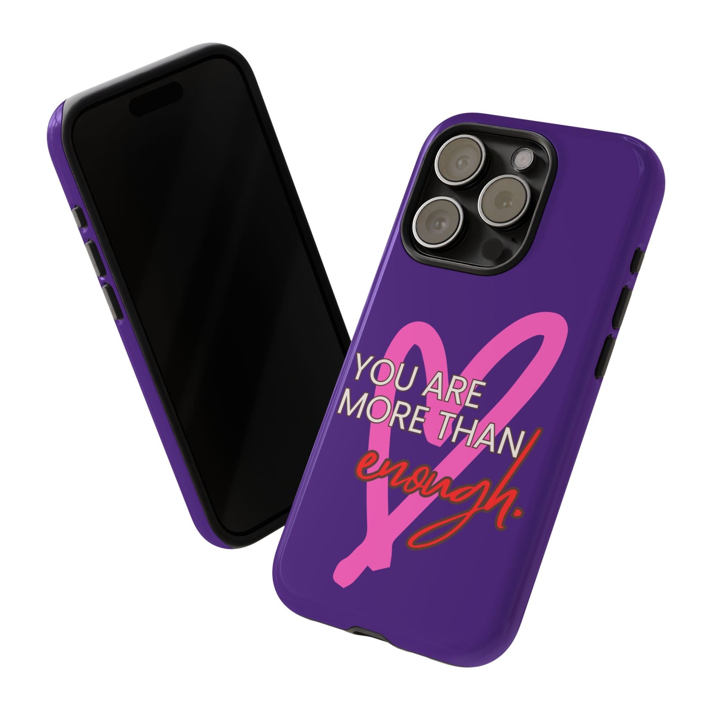You are more than enough purple phone case, cute phone case gift
