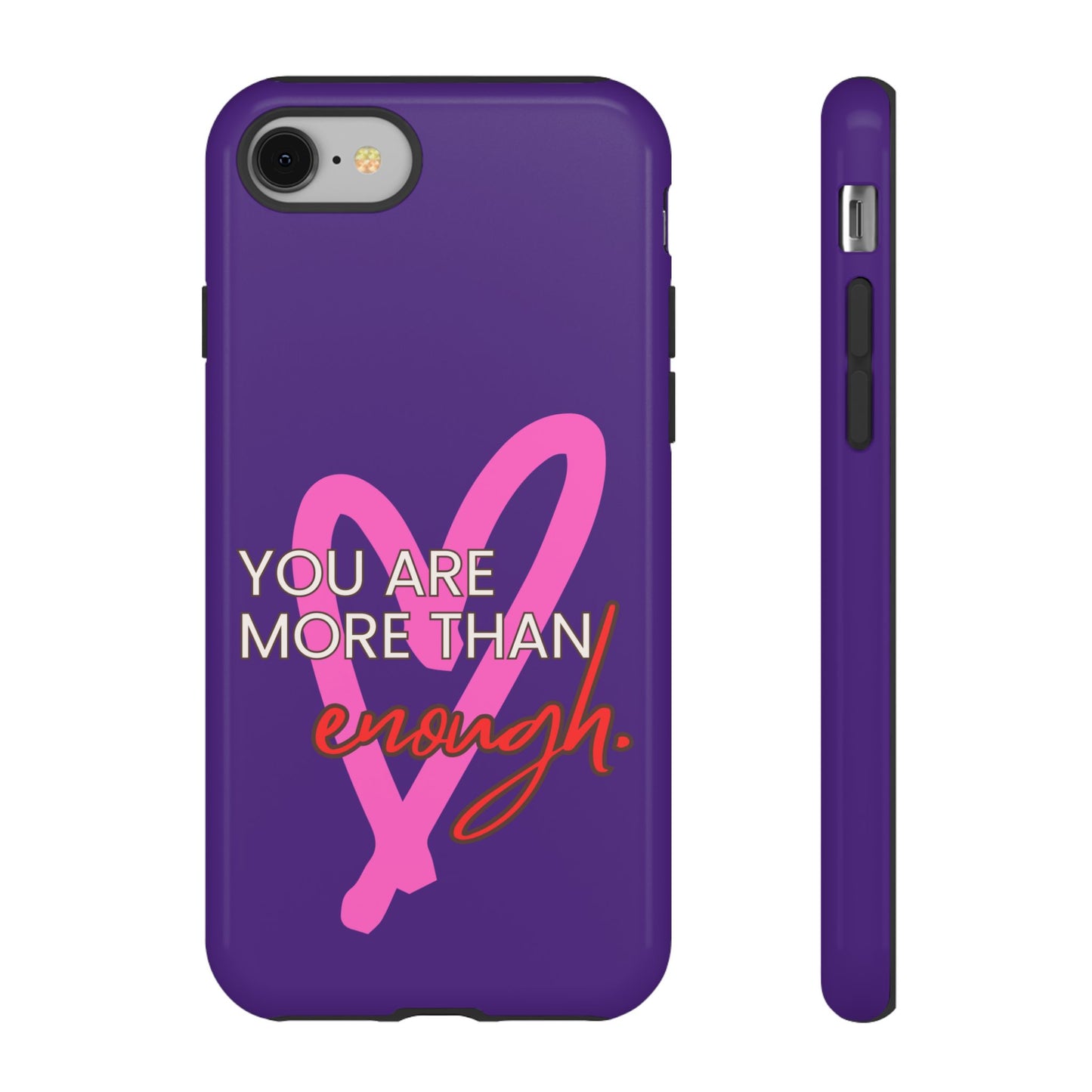You are more than enough purple phone case, cute phone case gift