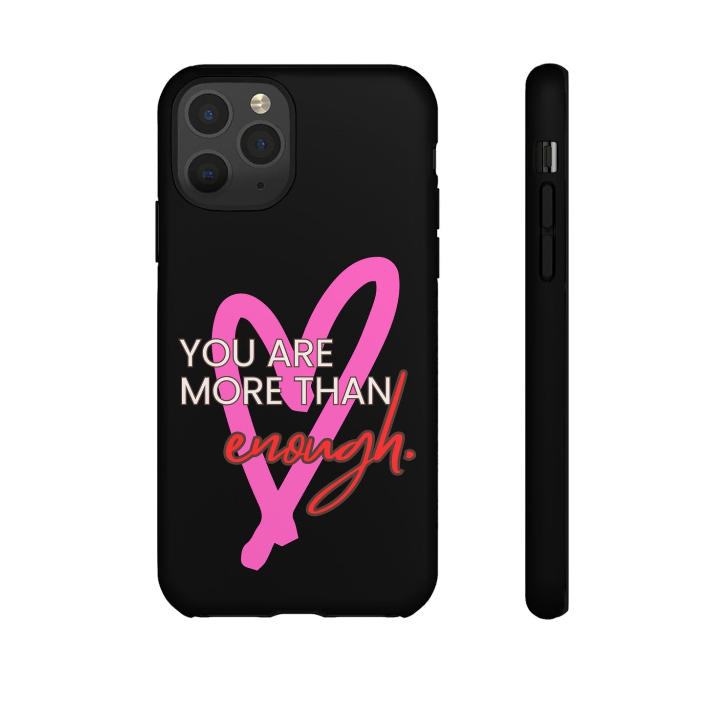 You are more than enough black phone case cute phone case gift, phone case for her