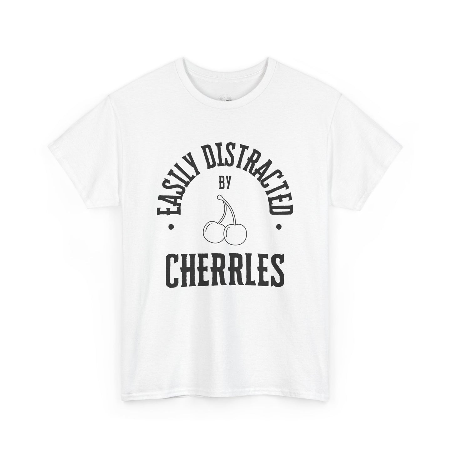 Easily distracted by cherries T-shirt, funny t-shirt, cherries lovers t-shirt