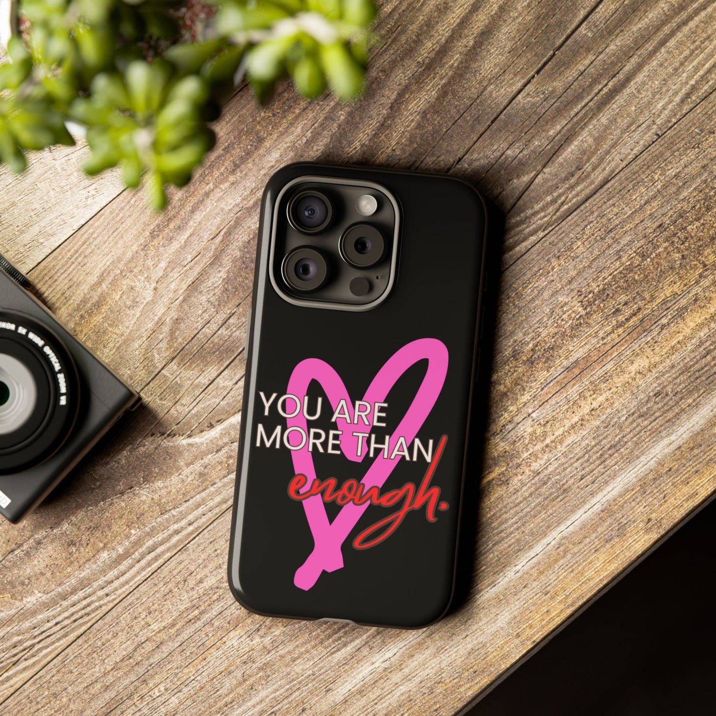 You are more than enough black phone case cute phone case gift, phone case for her